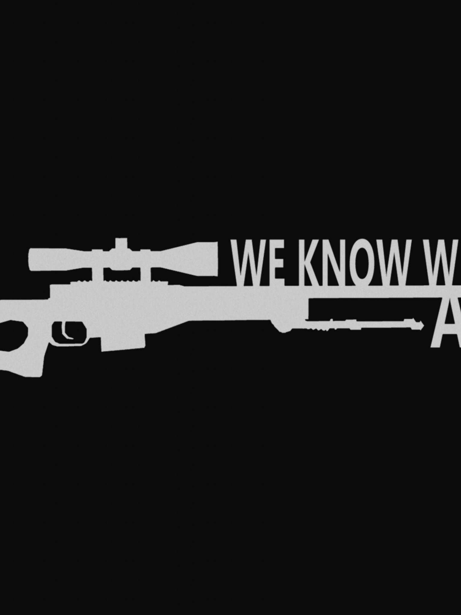 Free download We Know Whats AWP CSGO Wallpaper