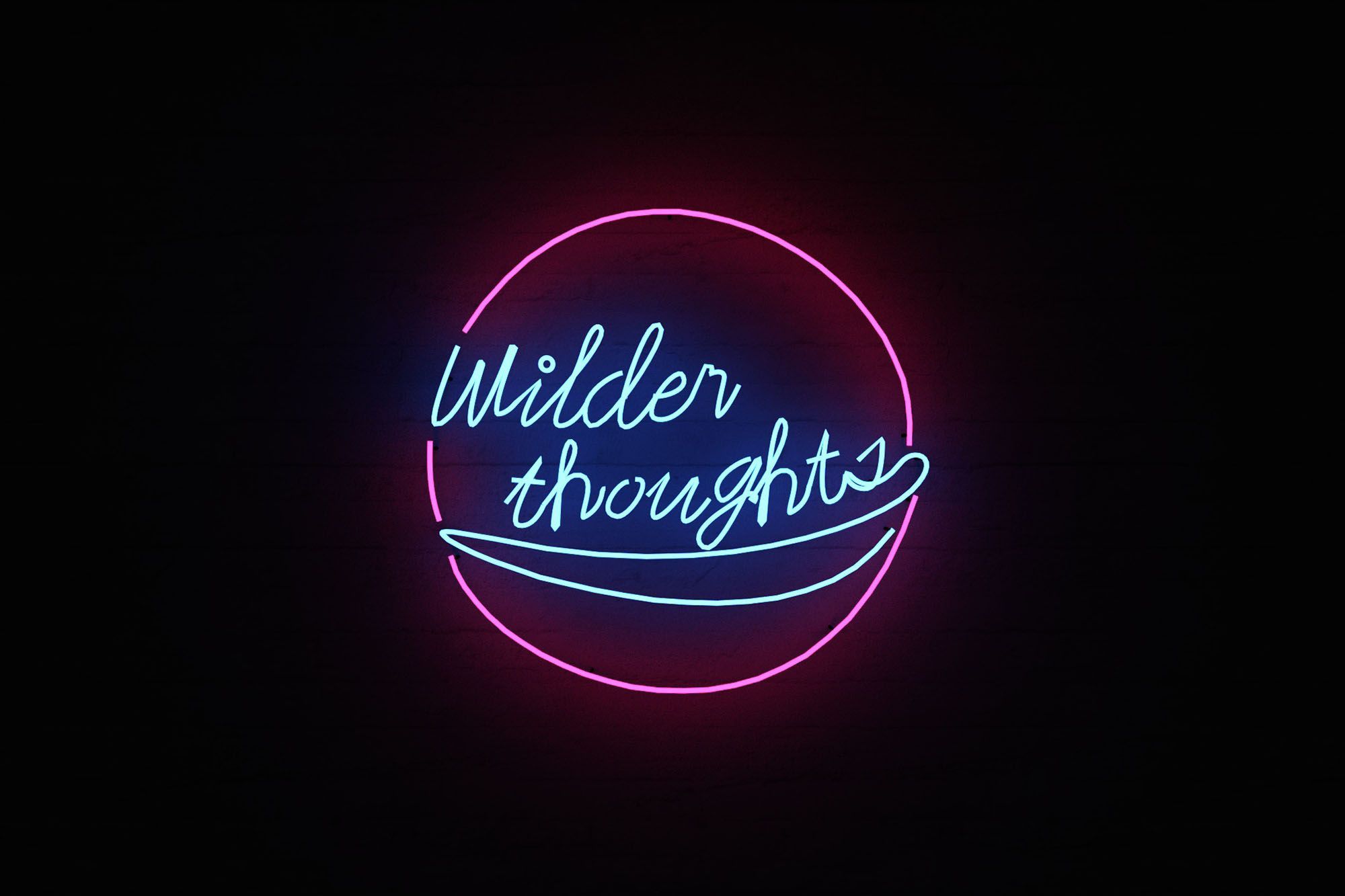 Wilder Thoughts Custom Neon Sign Inspiration. Aesthetic desktop
