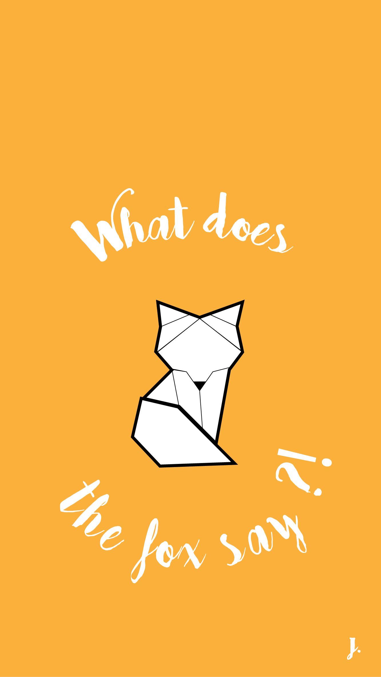 What does the fox say ? Fox wallpaper iphone JG