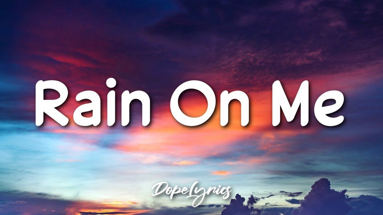 Rain On Me Gaga, Ariana Grande (Lyrics)