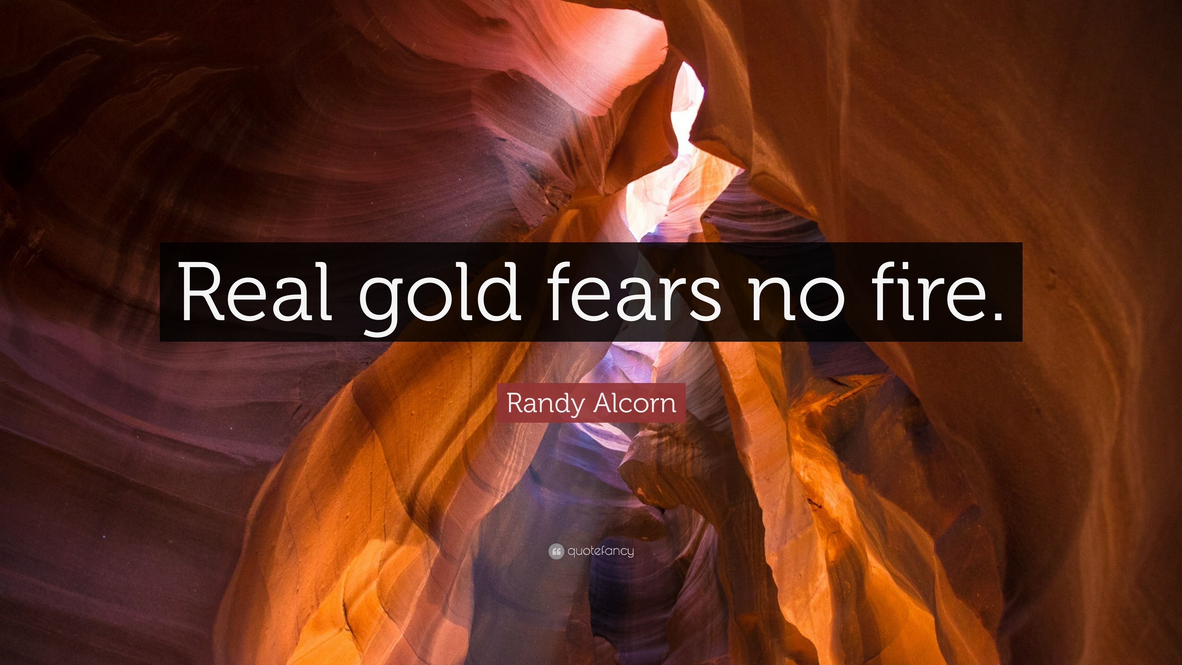 Randy Alcorn Quote: “Real gold fears no fire.” 9 wallpaper