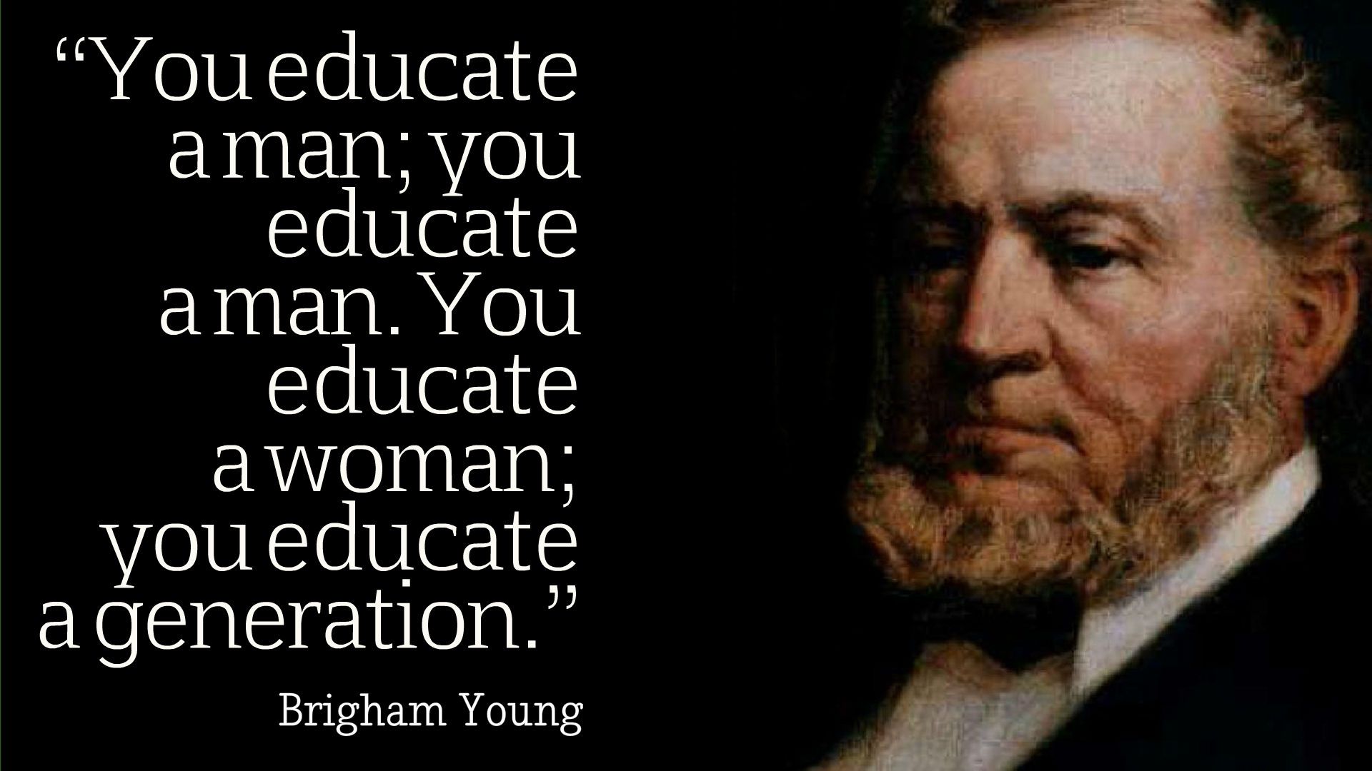 Brigham Young Educate A Women Quotes Wallpaper 05651