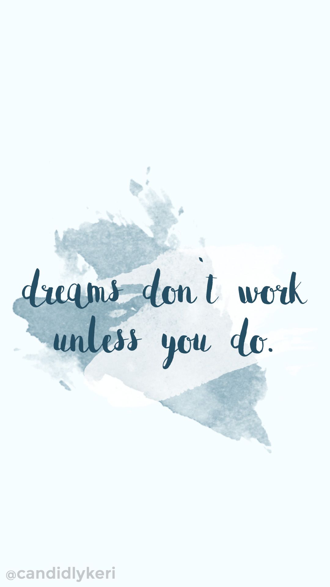 Dreams dont work unless you do blue watercolor splash paint quote
