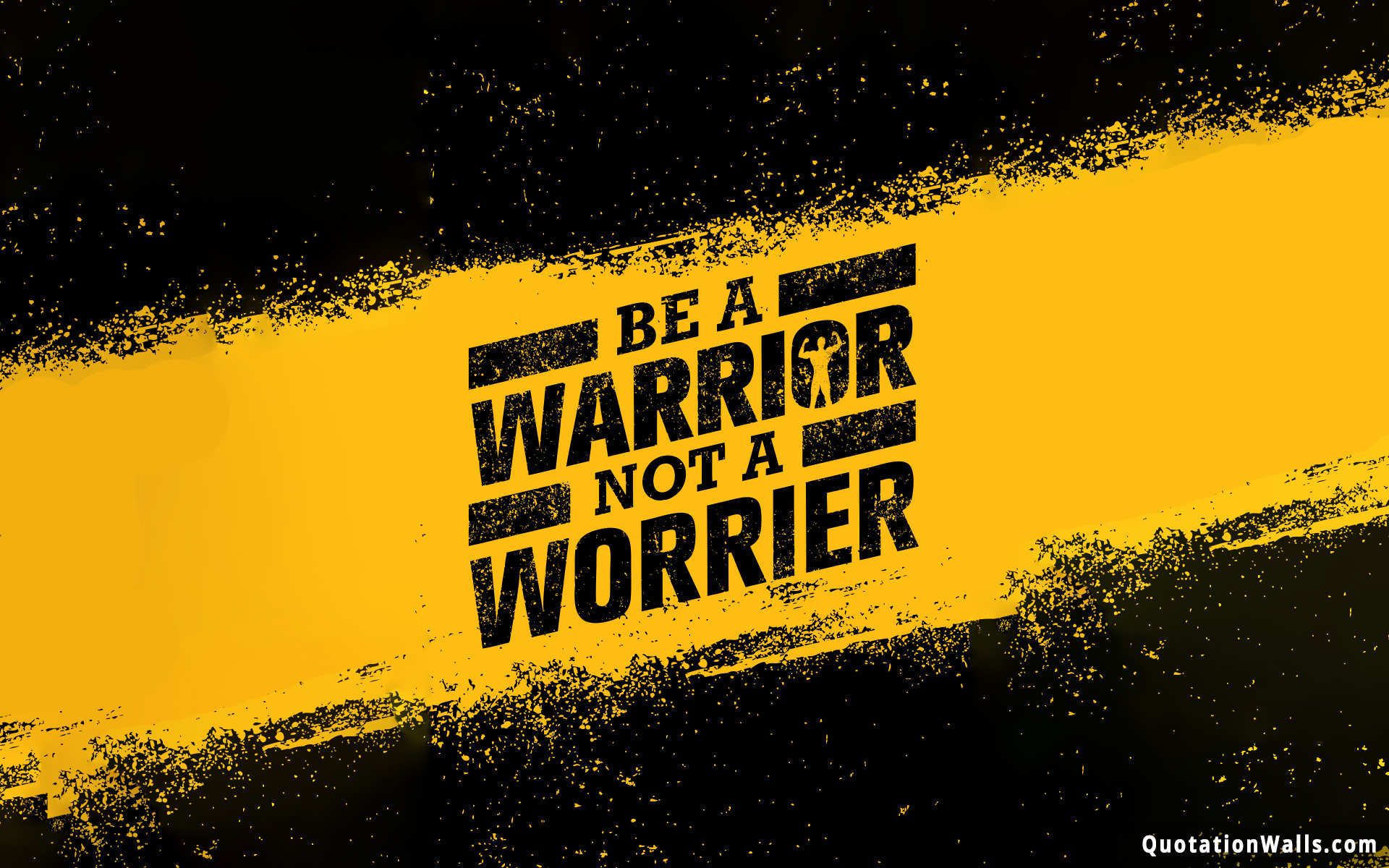 Be A Warrior Motivational Wallpaper for Desktop