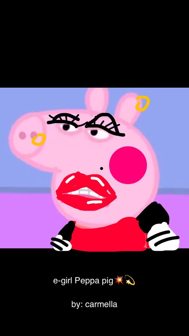 Peppa Pig Vsco Girl