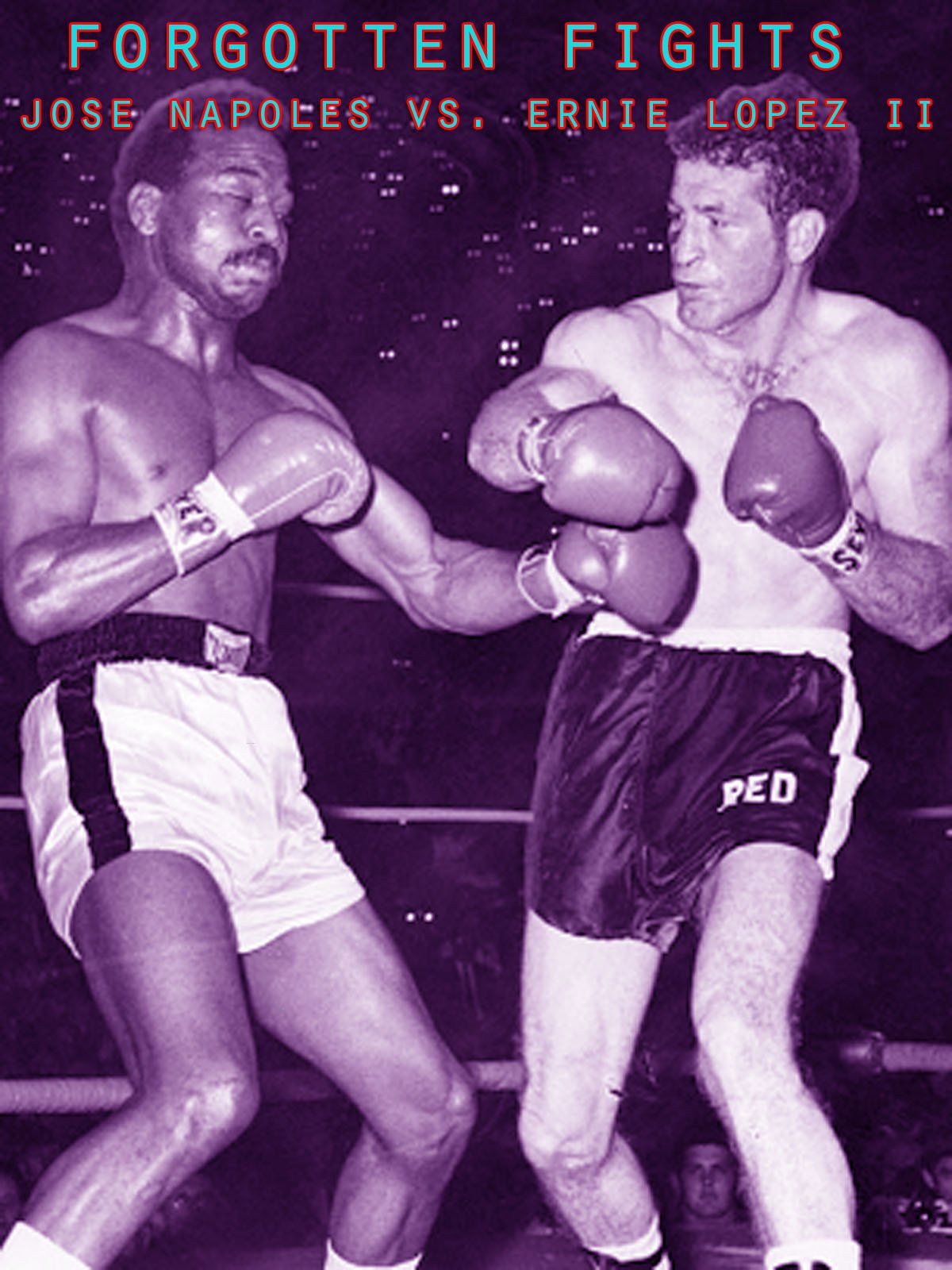 Forgotten Fights, Jose Napoles vs. Ernie Lopez