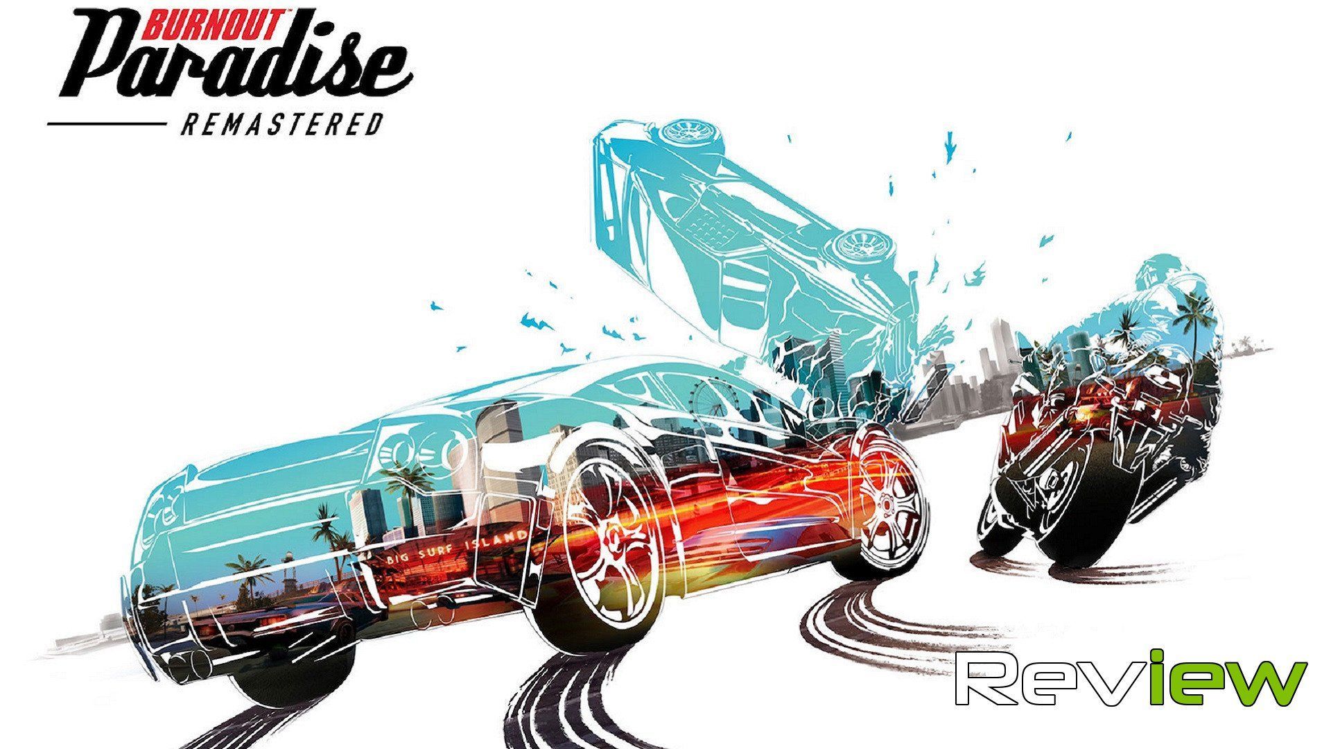 Burnout Paradise Remastered Review Think You Need A New One