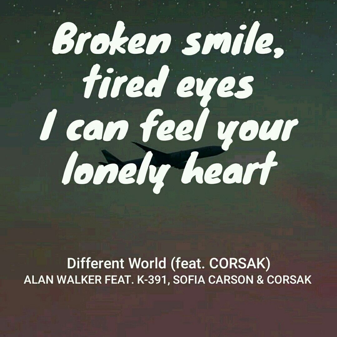 Alan Walker, K- Sofia Carson, ft CORSAK World. Alan walker, Song lyrics wallpaper, Reflection quotes