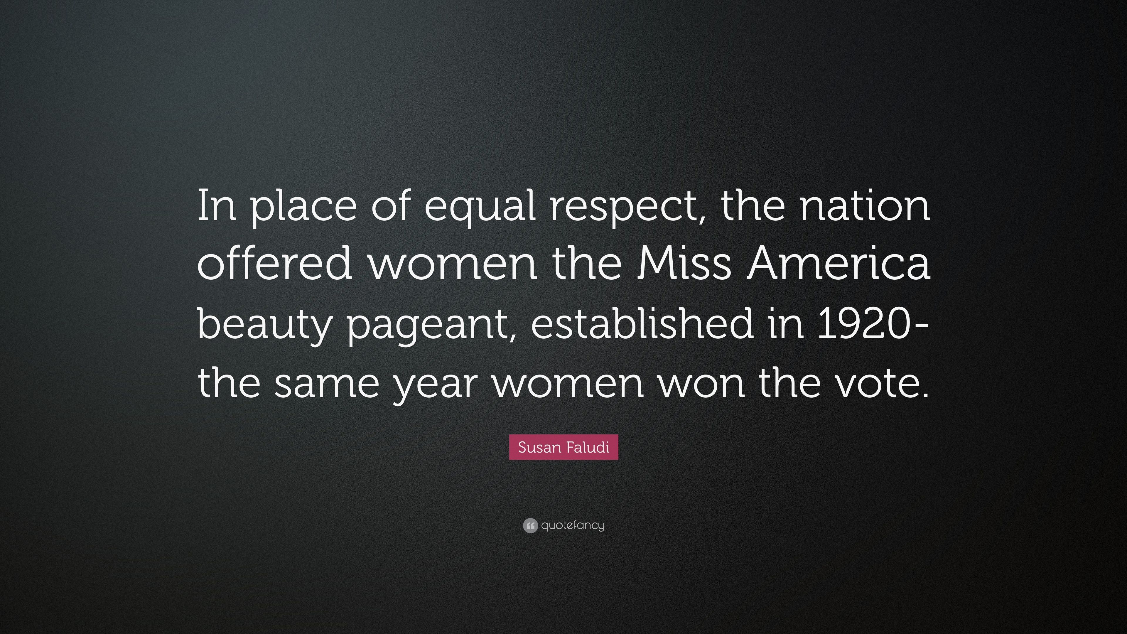 Susan Faludi Quote: “In place of equal respect, the nation offered