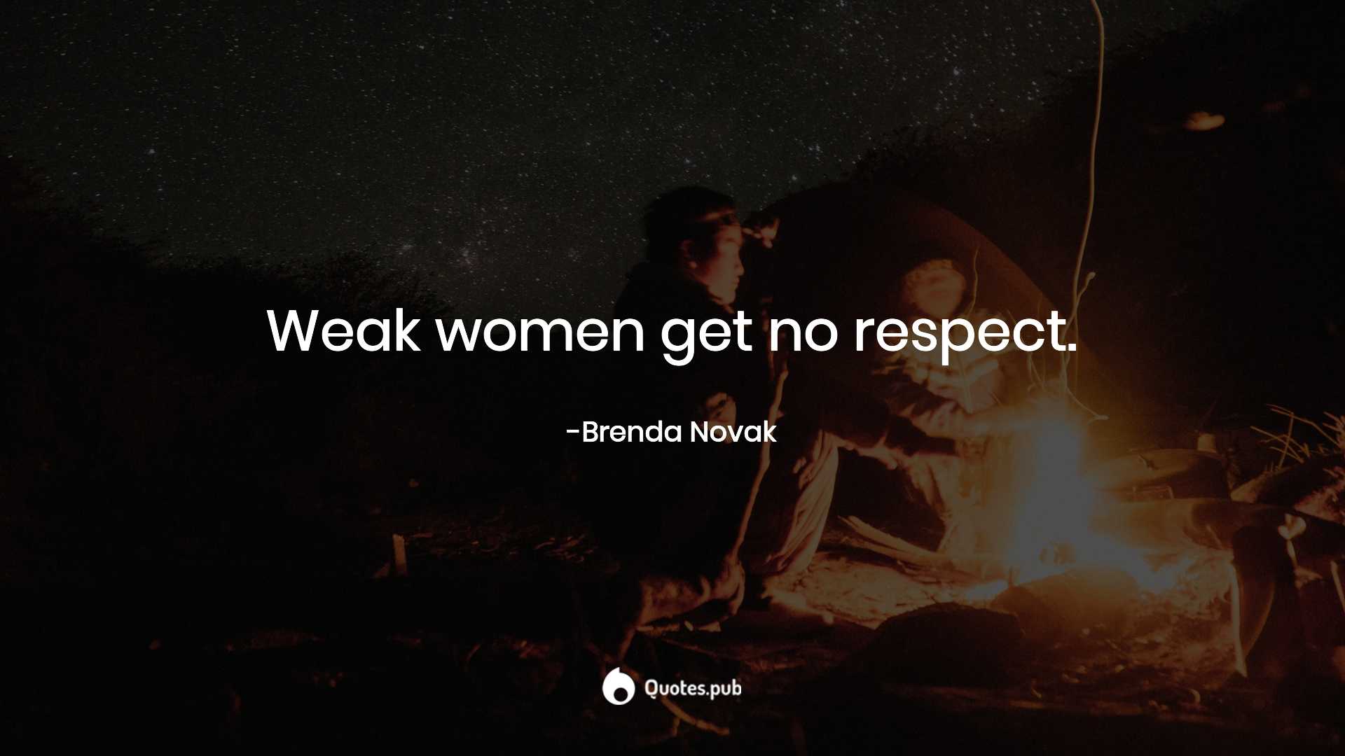 Weak women get no respect