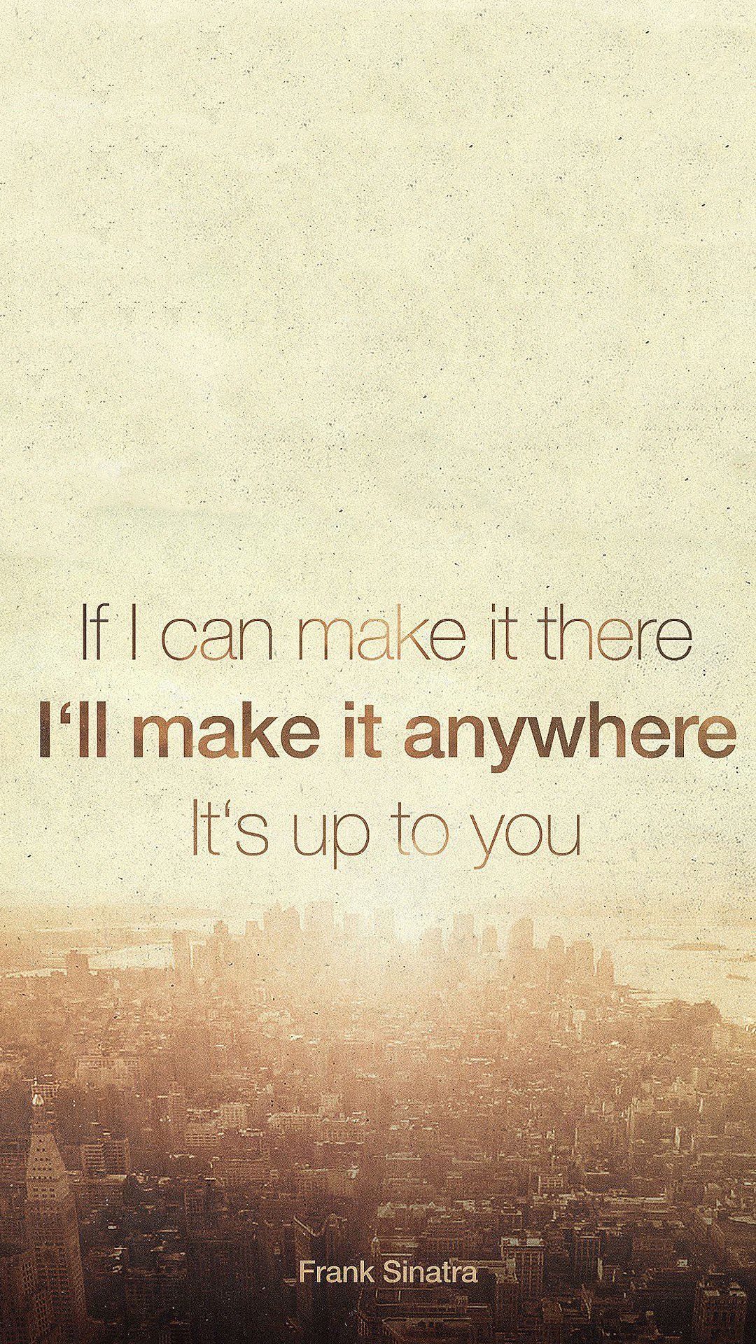 Make It Anywhere Inspirational Frank Sinatra. Inspirational