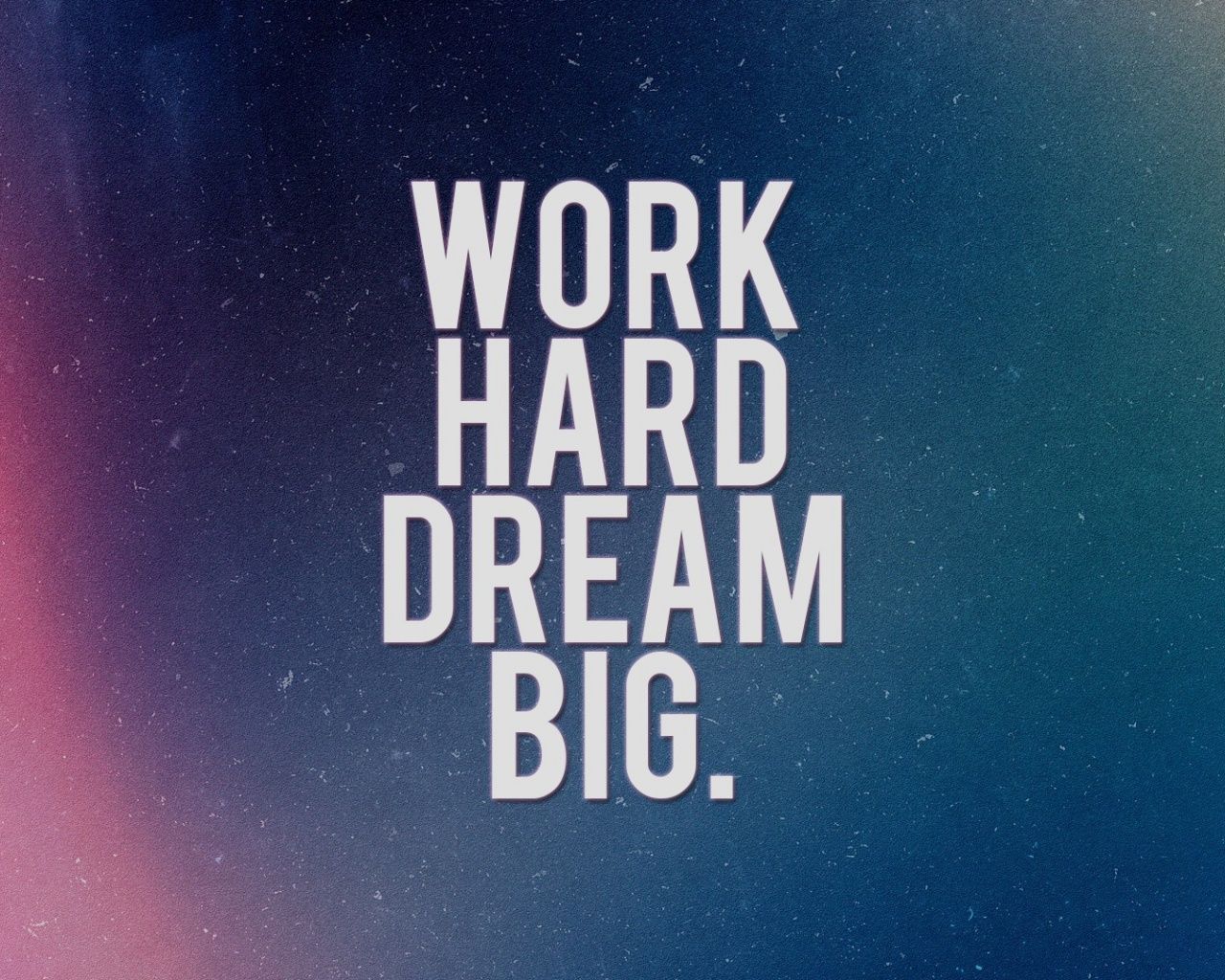 Work Hard Dream Big. Belles citations, Motivation