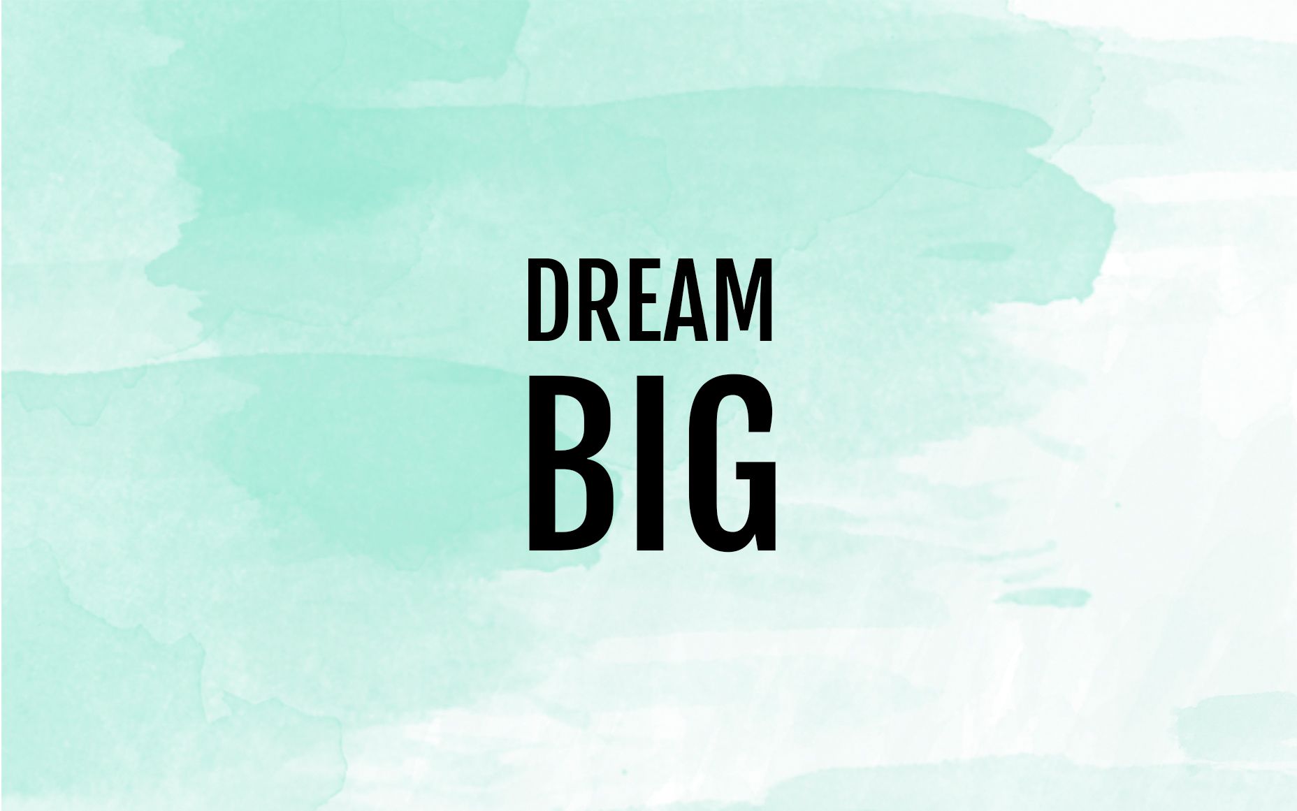 Dream на русском. Dream big обои. Обои с надписью Dream. Big Dream надпись. Обои на рабочий стол Dream big.