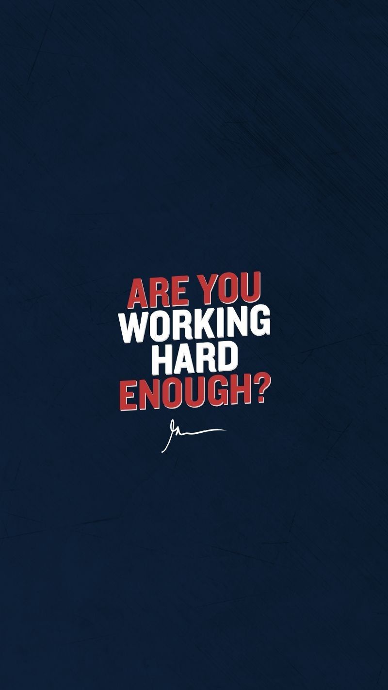 Are You Working Hard Enough?. Motivational quotes wallpaper