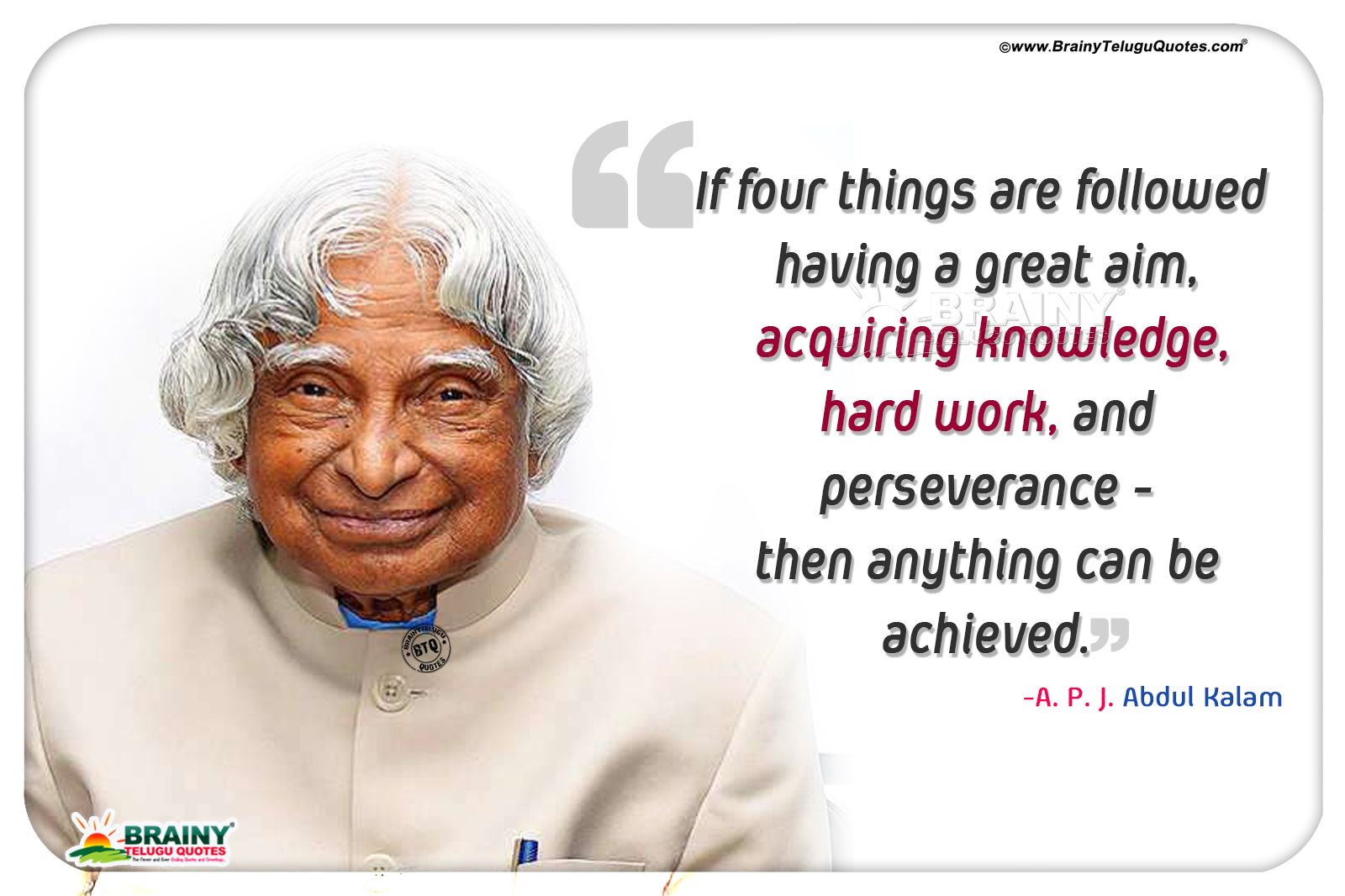 Dr A.P.J Abdul Kalam Best Motivational Sayings HD wallpaper in English. BrainyTeluguQuotes.comTelugu quotes. English quotes. Hindi quotes. Tamil quotes. Greetings
