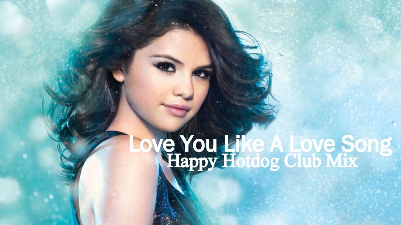 Selena Gomez & The Scene You Like A Love Song Remix Happy