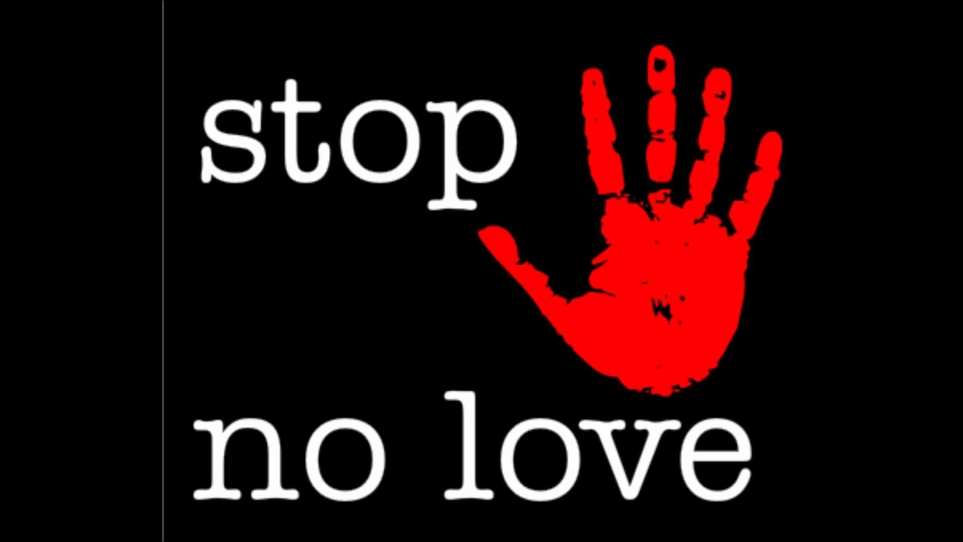 Песня стоп английская. No Love. Stop Love. Love no stop. Фото no Love.