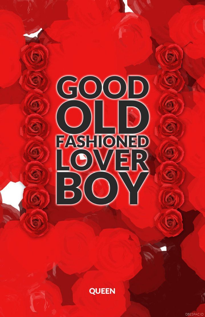 Day 15: good old fashioned lover boy by queen. Fashion lover, Old