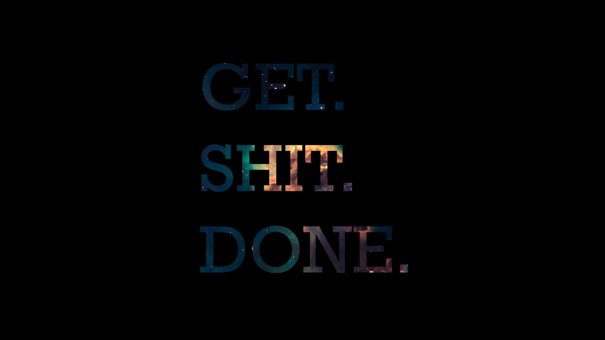 Get. Shit. Done. [2560 x 1440], Offensive_Wallpaper