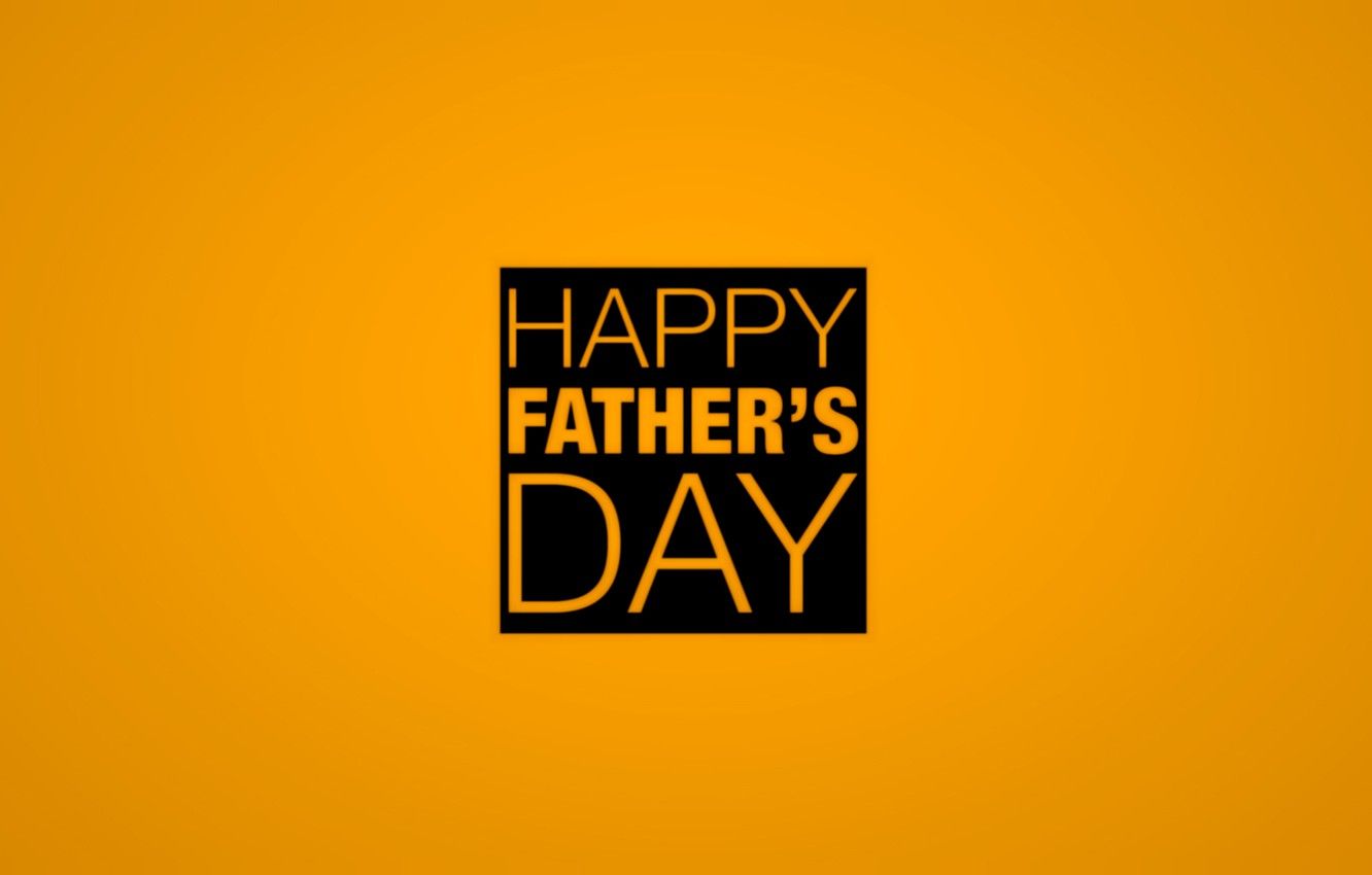 Wallpaper the inscription, Orange background, happy father's day