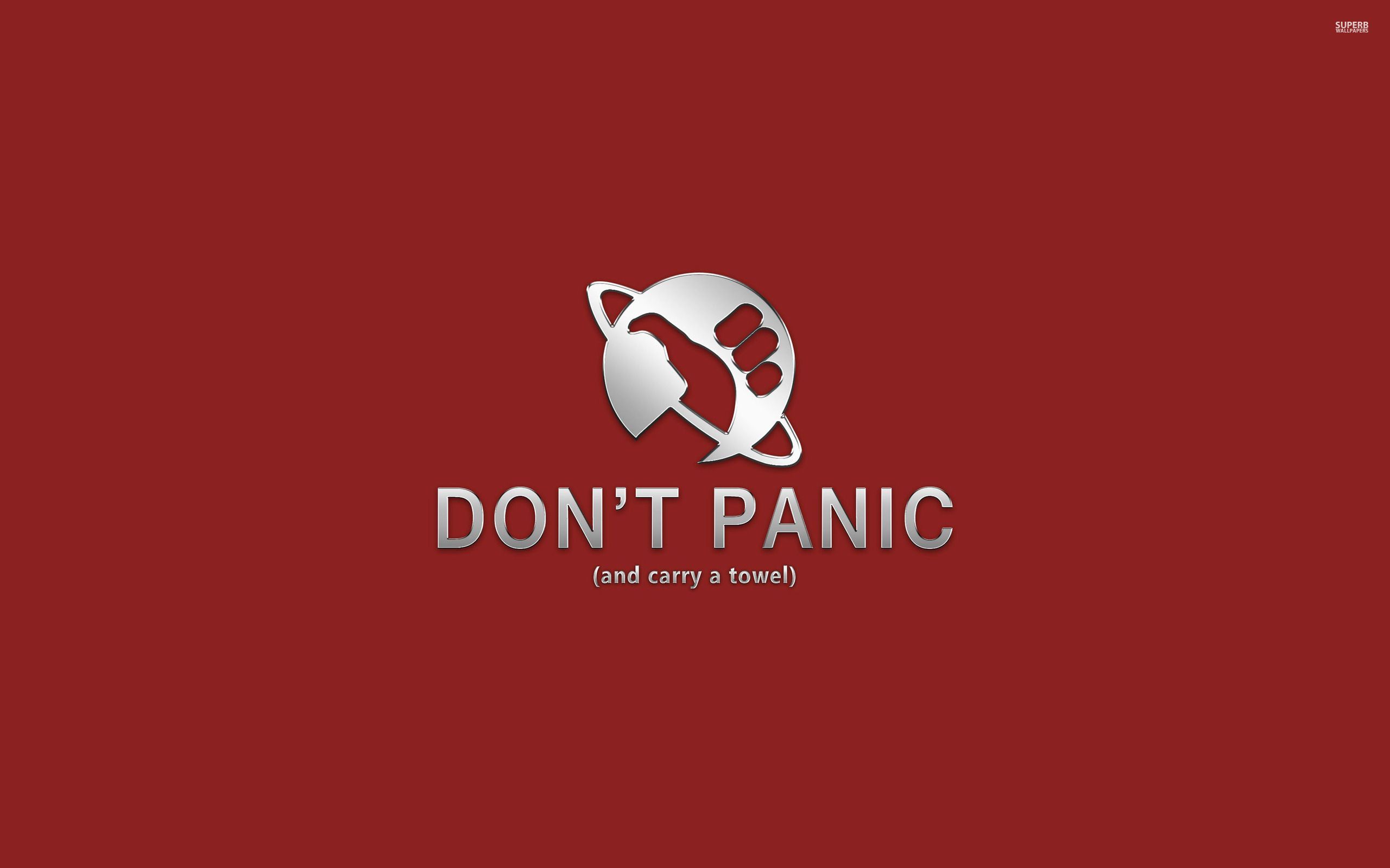 Don't panic and carry a towel wallpaper wallpaper