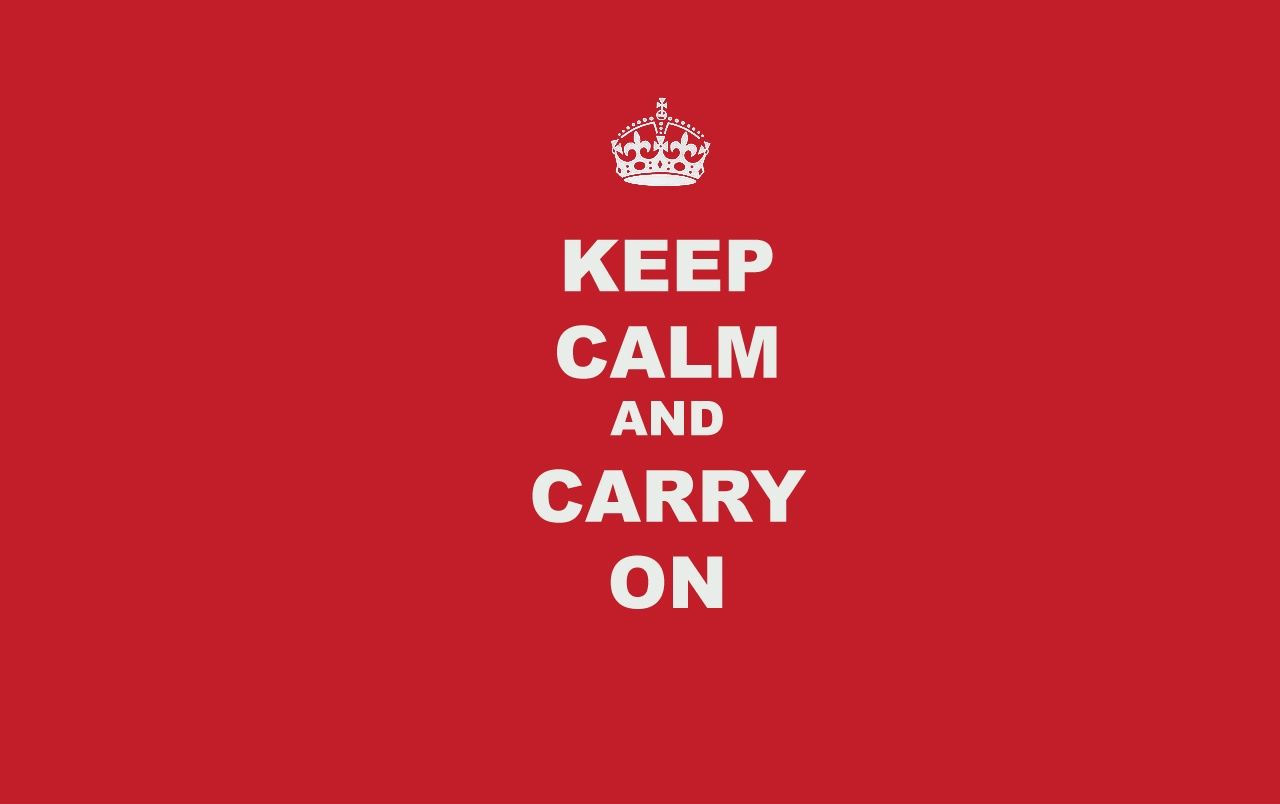 Keep Calm and Carry On wallpaper. Keep Calm and Carry On stock