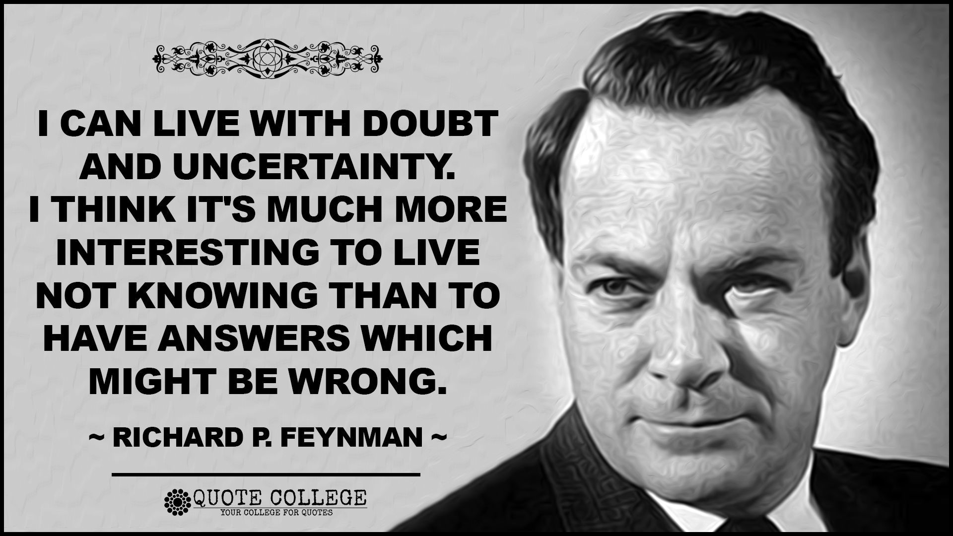 I Can Live With Doubt And Uncertainity By Richard Feynman