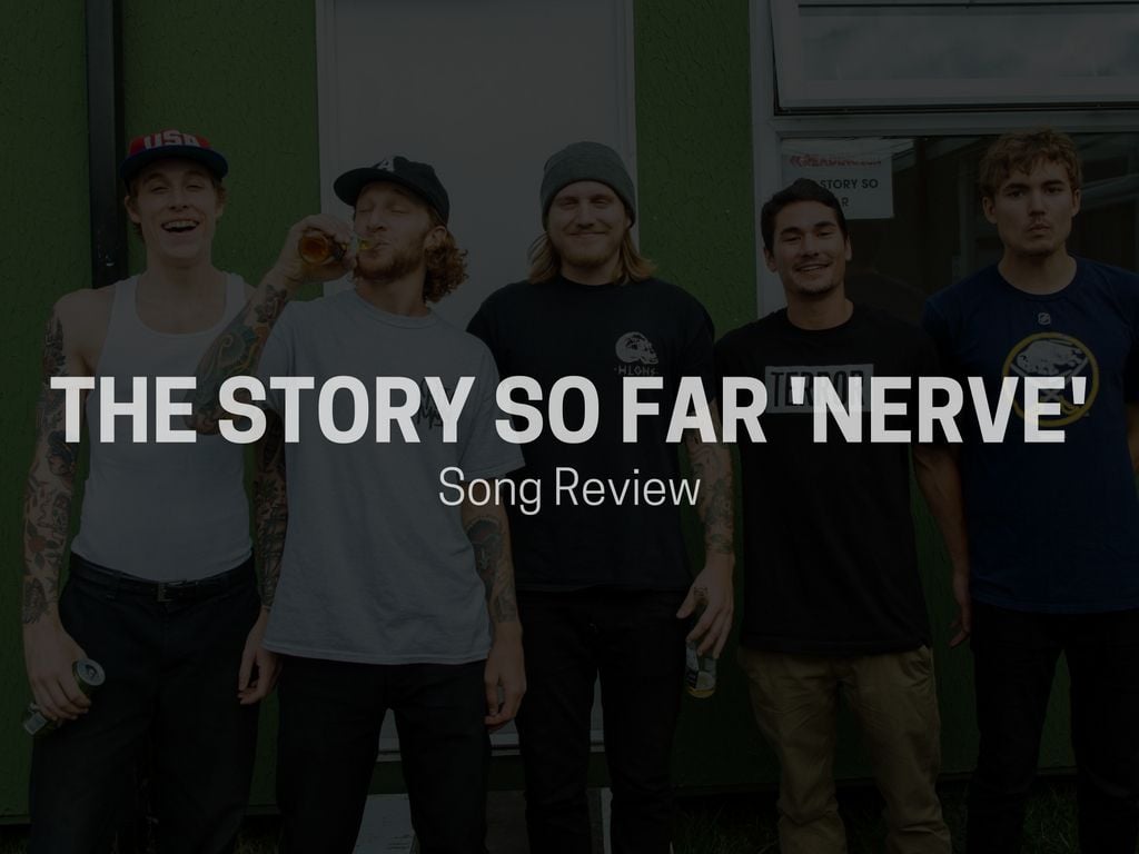 The Story So Far 'Nerve' Song Review