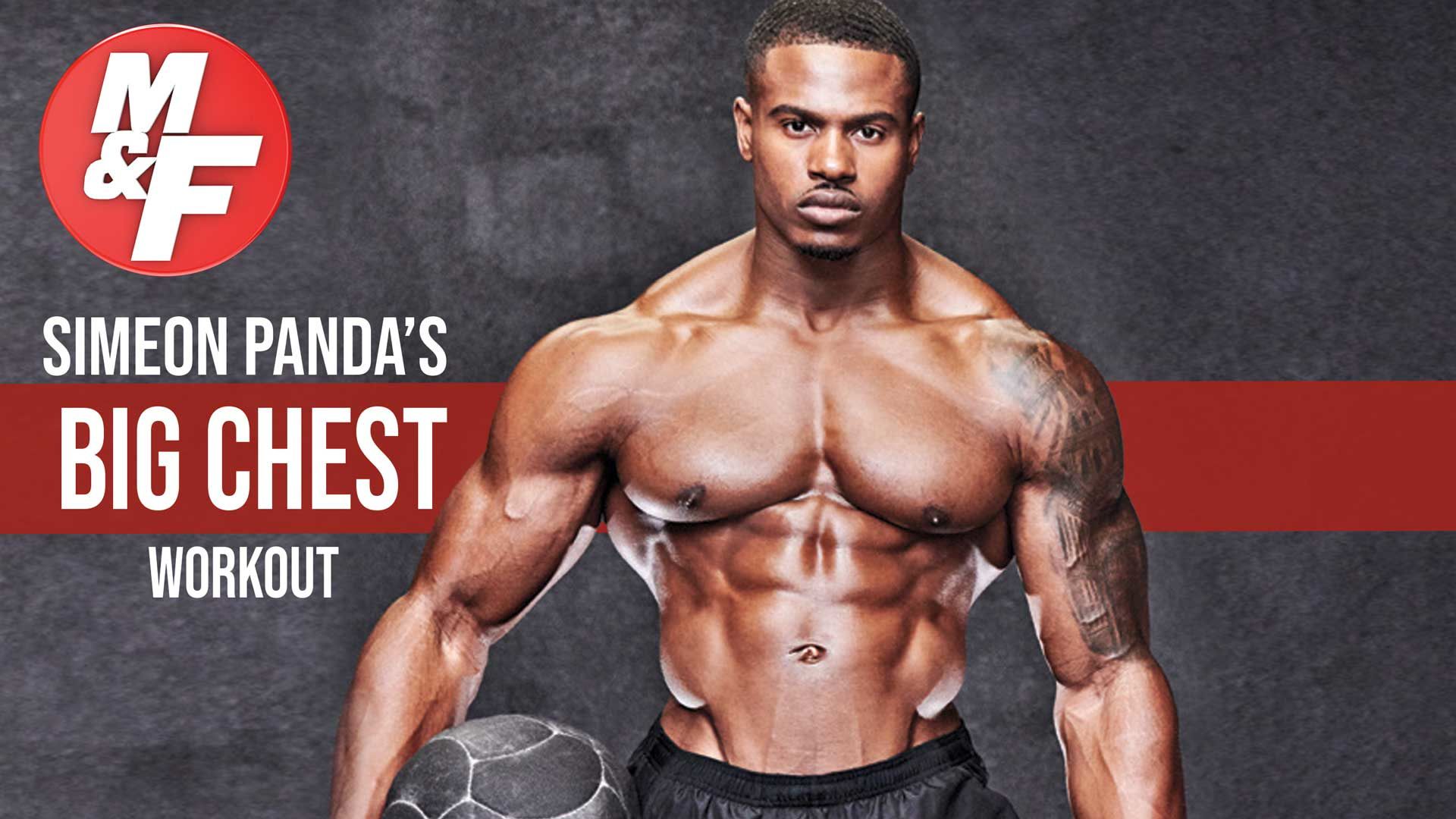 Simeon Panda's Big Chest Workout Explained. Muscle & Fitness