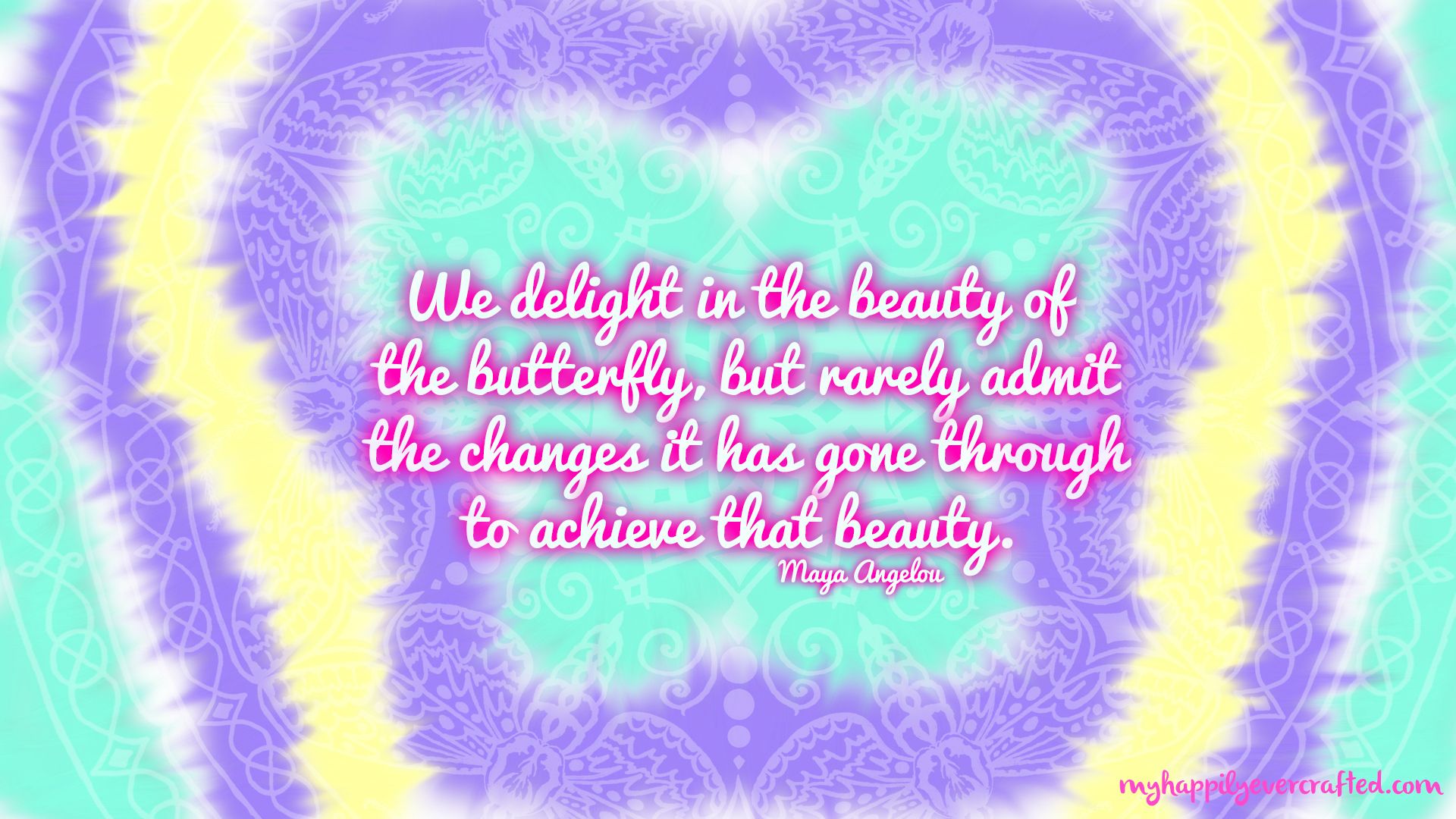 Maya Angelou Quote Wallpaper. My Happily Ever Crafted