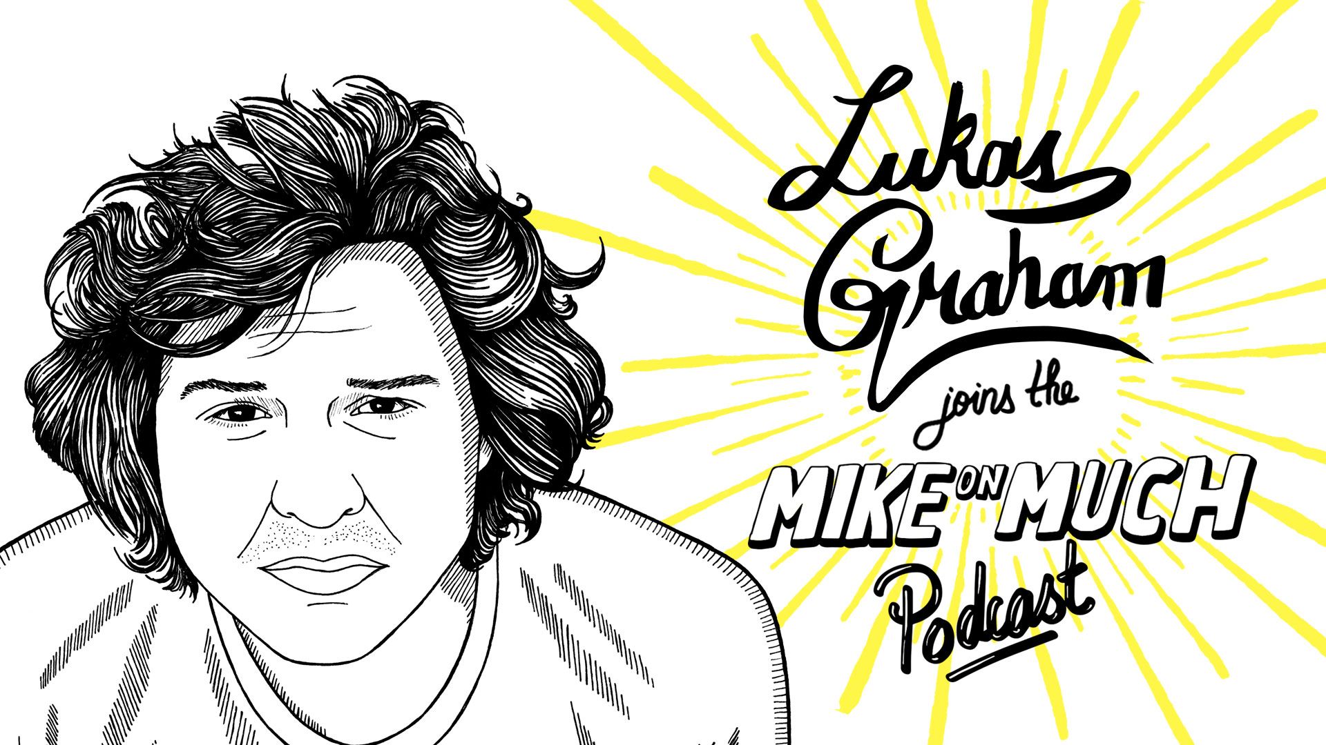 Mike On Much, Episode Twenty Nine: Lukas Graham