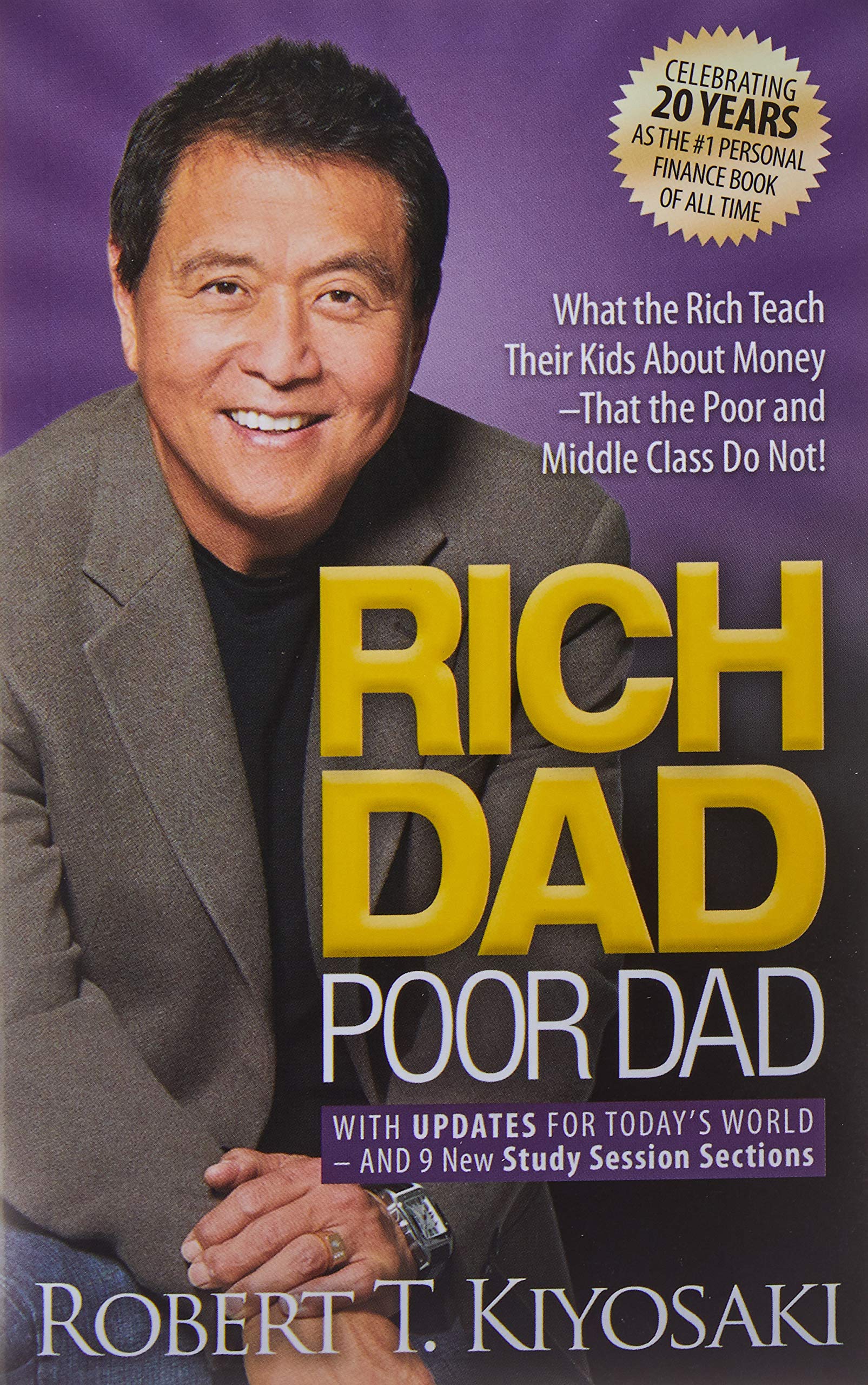 Rich Dad Poor Dad: What the Rich Teach Their Kids About Money That the Poor and Middle Class Do Not!: Kiyosaki, Robert T.: 0884547133656: Books