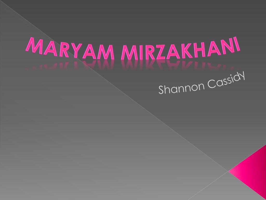 Maryam Mirzakhani Shannon Cassidy