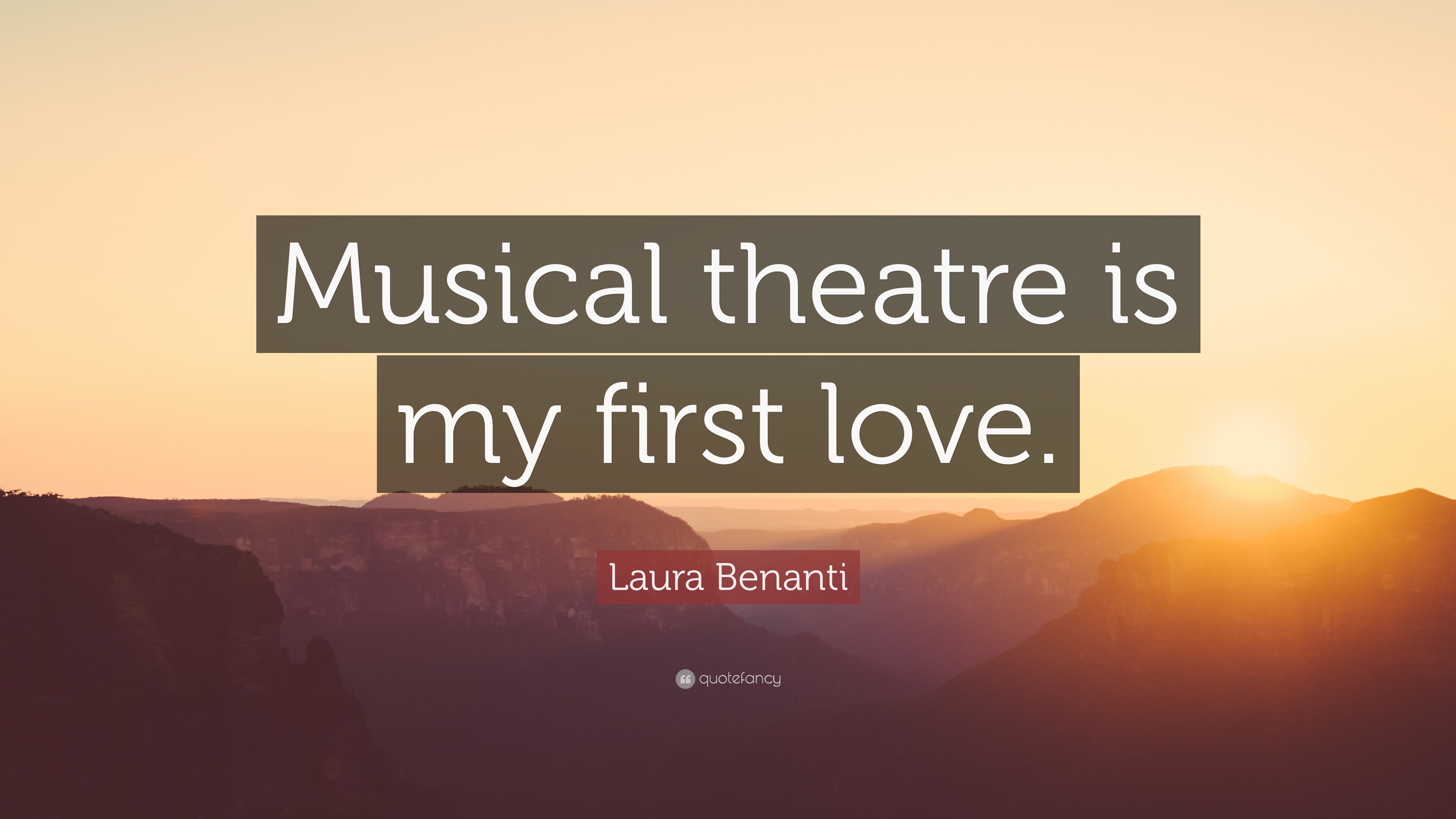 Laura Benanti Quote: “Musical theatre is my first love.” 7