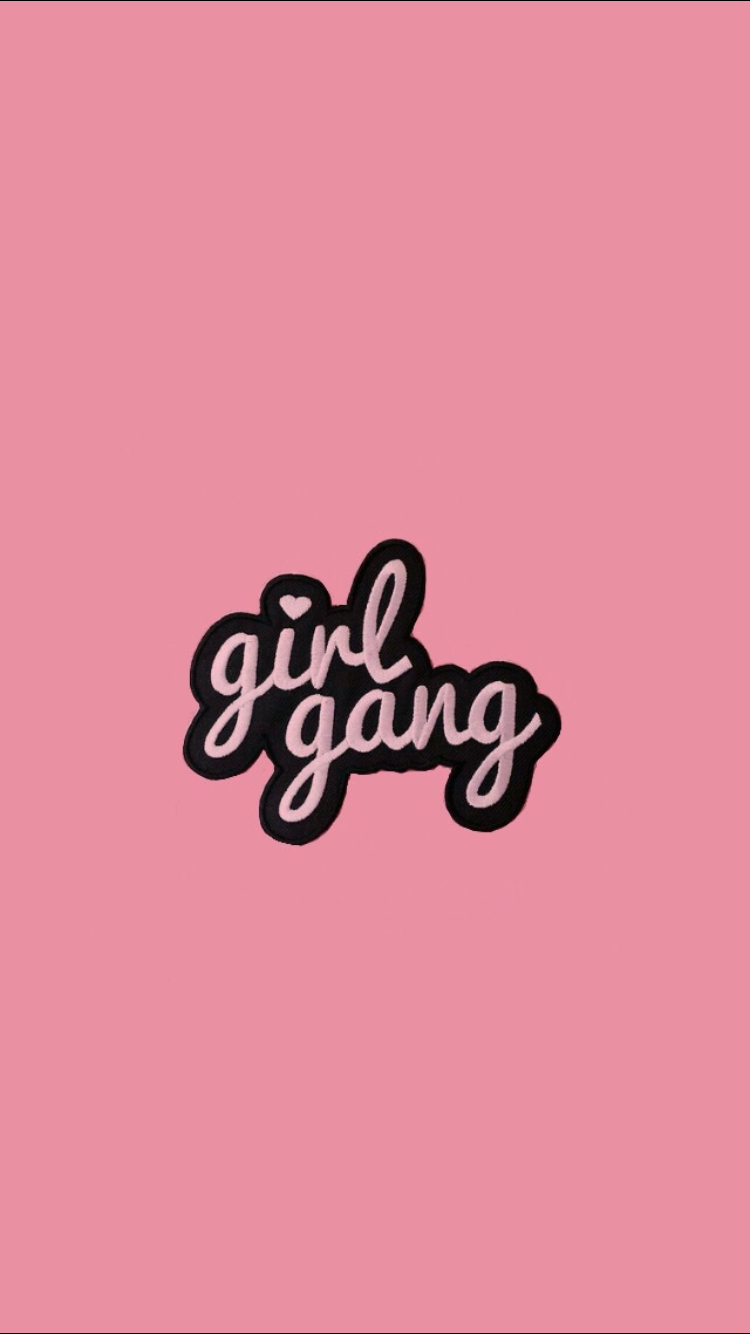 Girl gang iphone wallpaper. Girl gang, Power wallpaper, Gang quotes