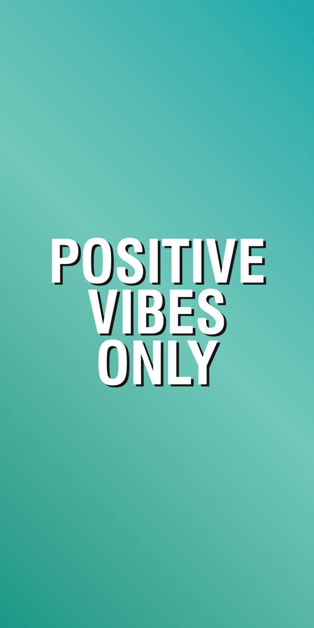 Positive Vibes Only wallpaper