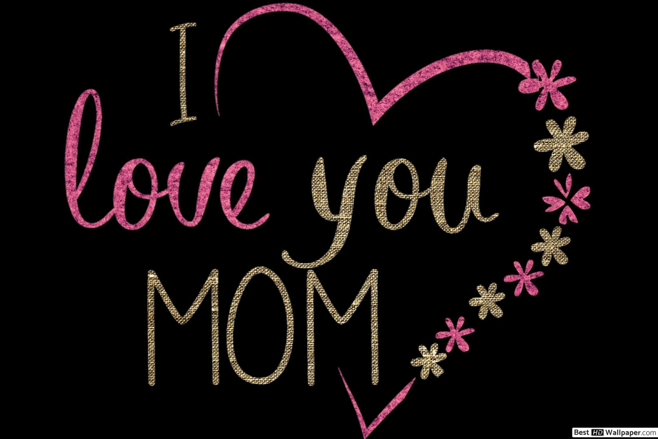 Mother's Day message, I love you Mom! HD wallpaper download