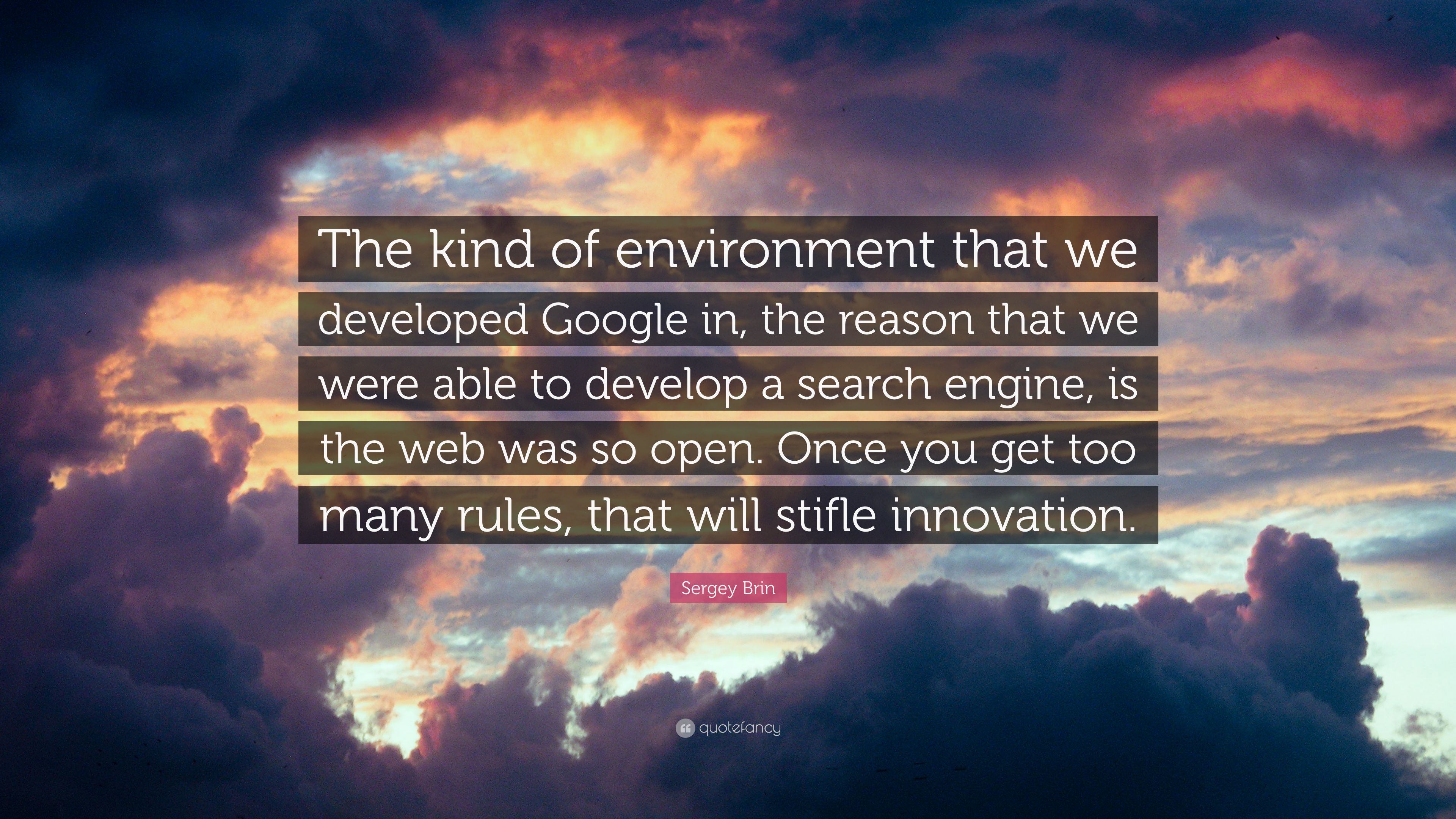 Sergey Brin Quote: “The kind of environment that we developed