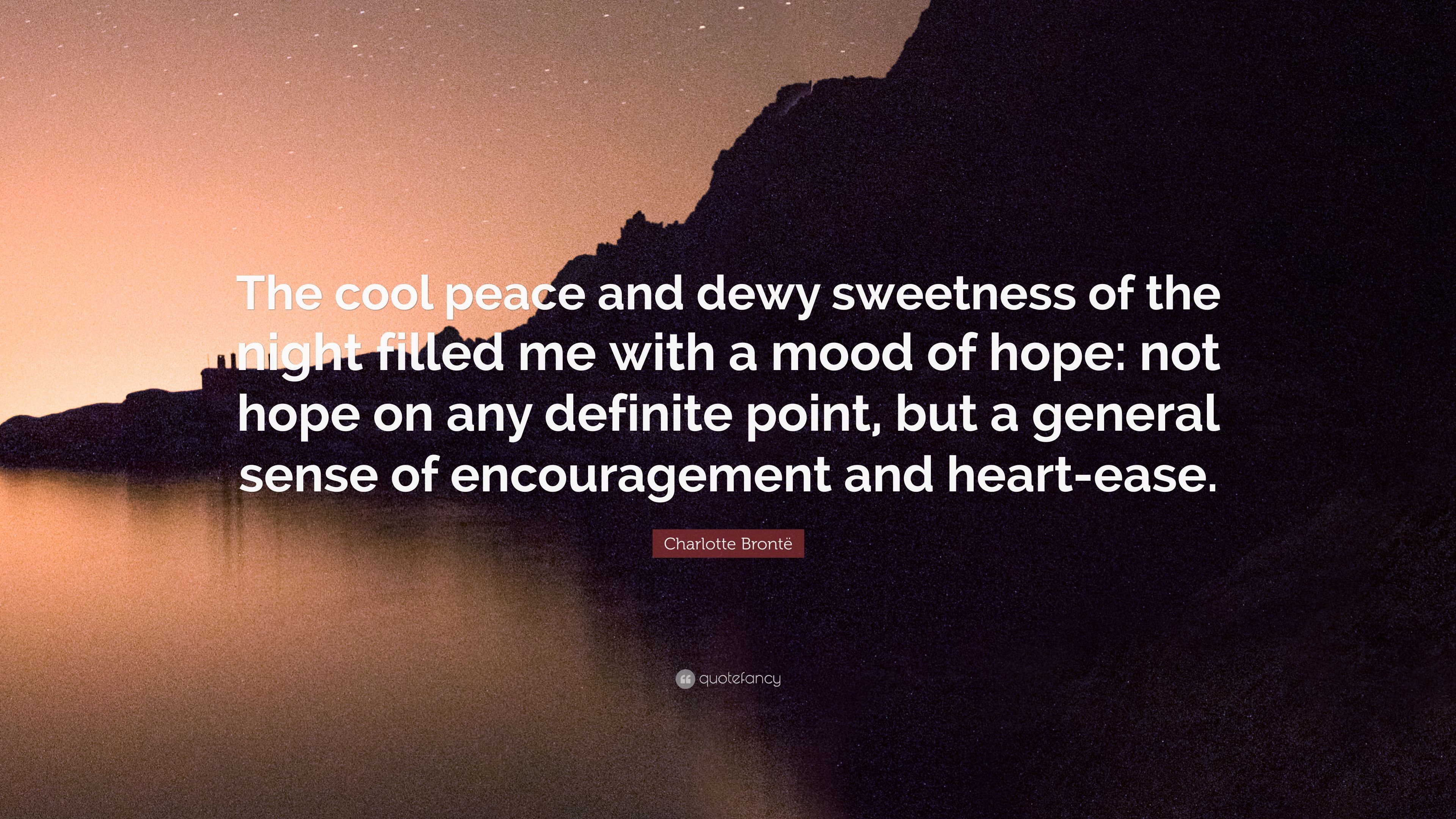 Charlotte Brontë Quote: “The cool peace and dewy sweetness