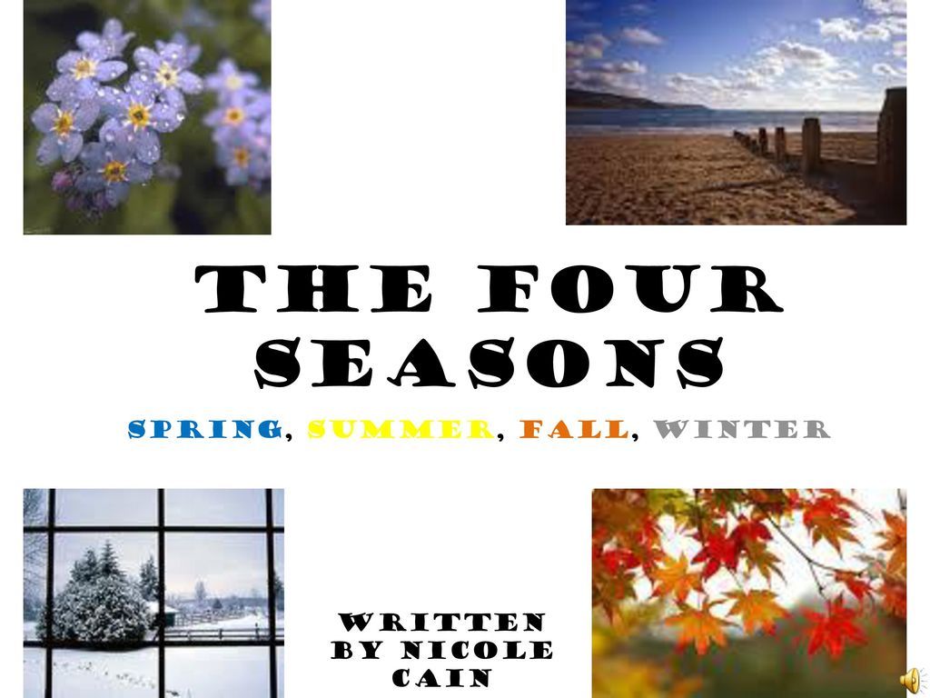The Four Seasons Spring, Summer, Fall, Winter Written