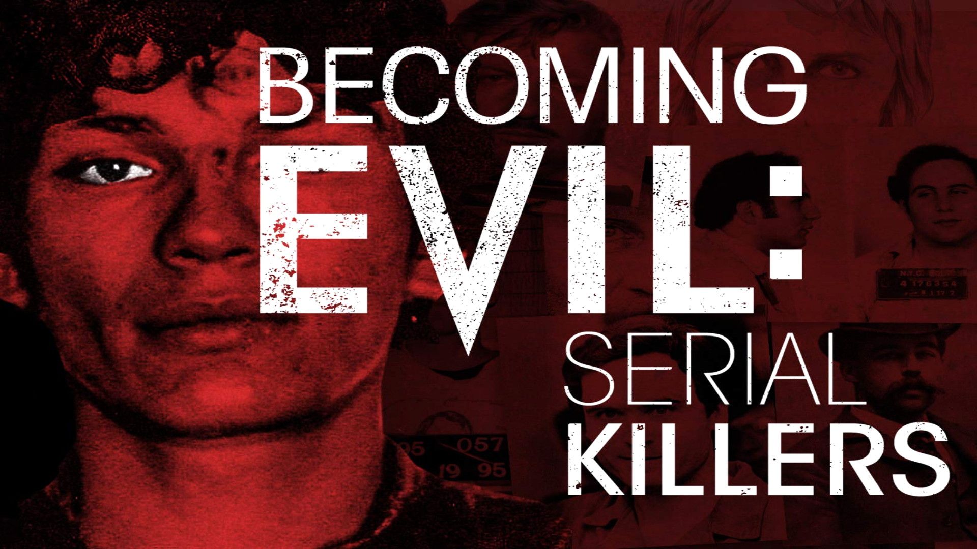 Becoming Evil: Serial Killers: Season 1 3 Torrents