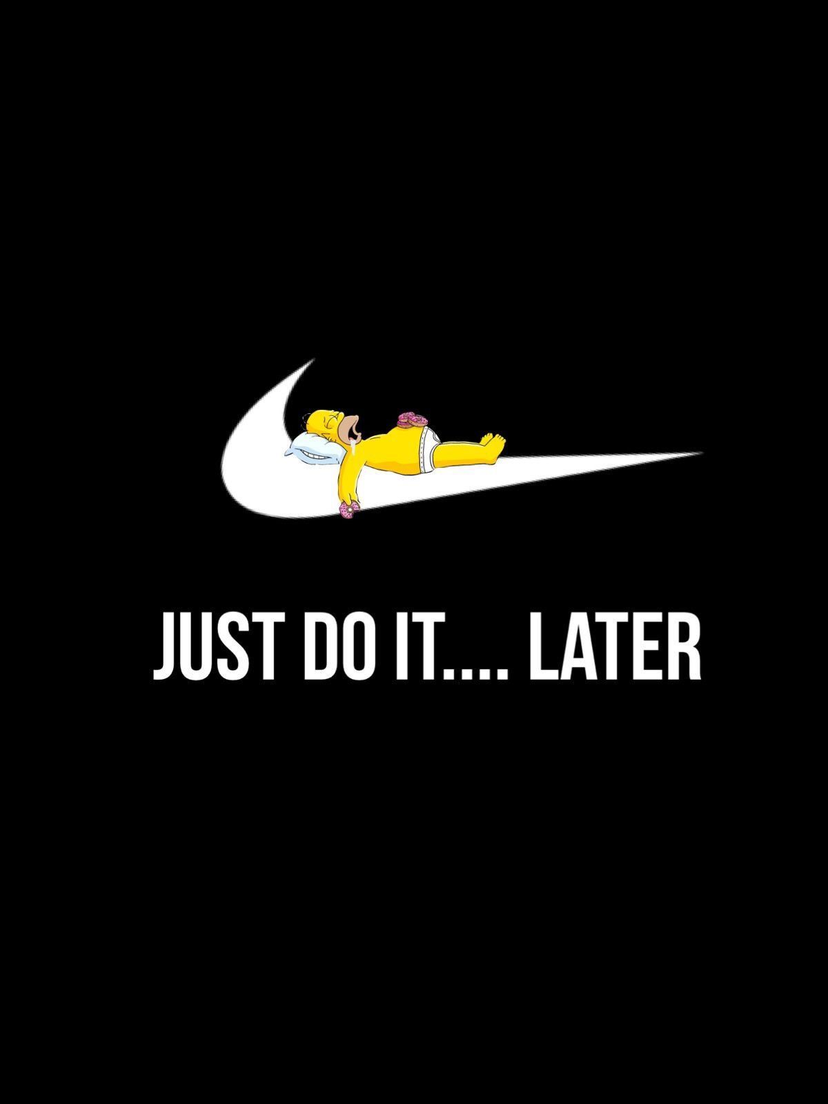 Homer Simpson # Just Do IT.LATER. Funny phone wallpaper, Funny