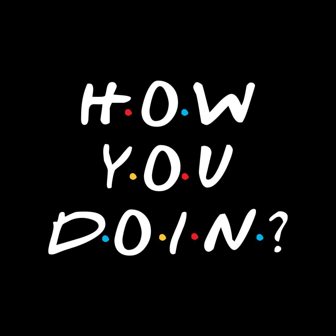 How You Doin Wallpapers Wallpaper Cave