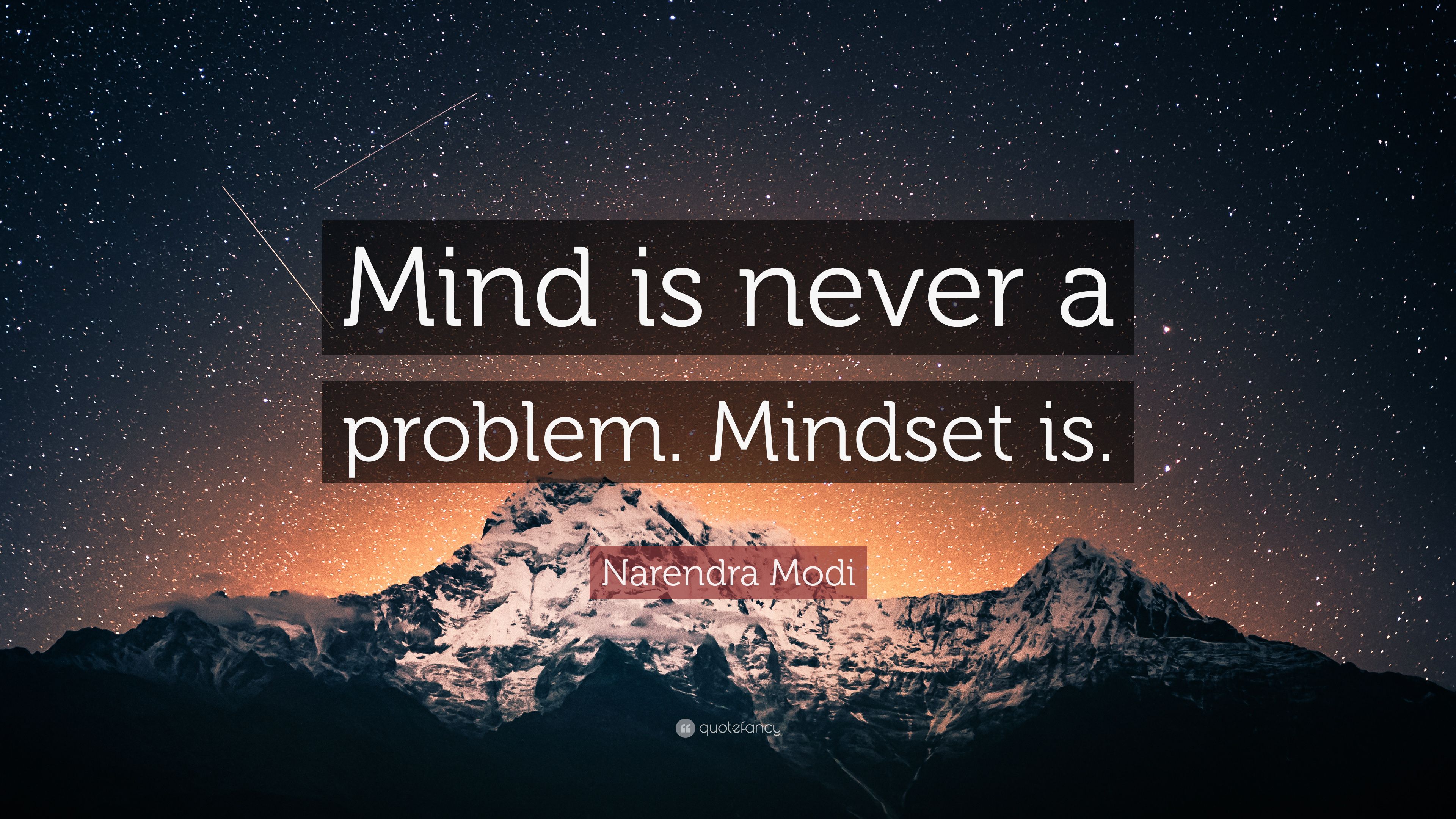 Narendra Modi Quote: “Mind is never a problem. Mindset is.” 12