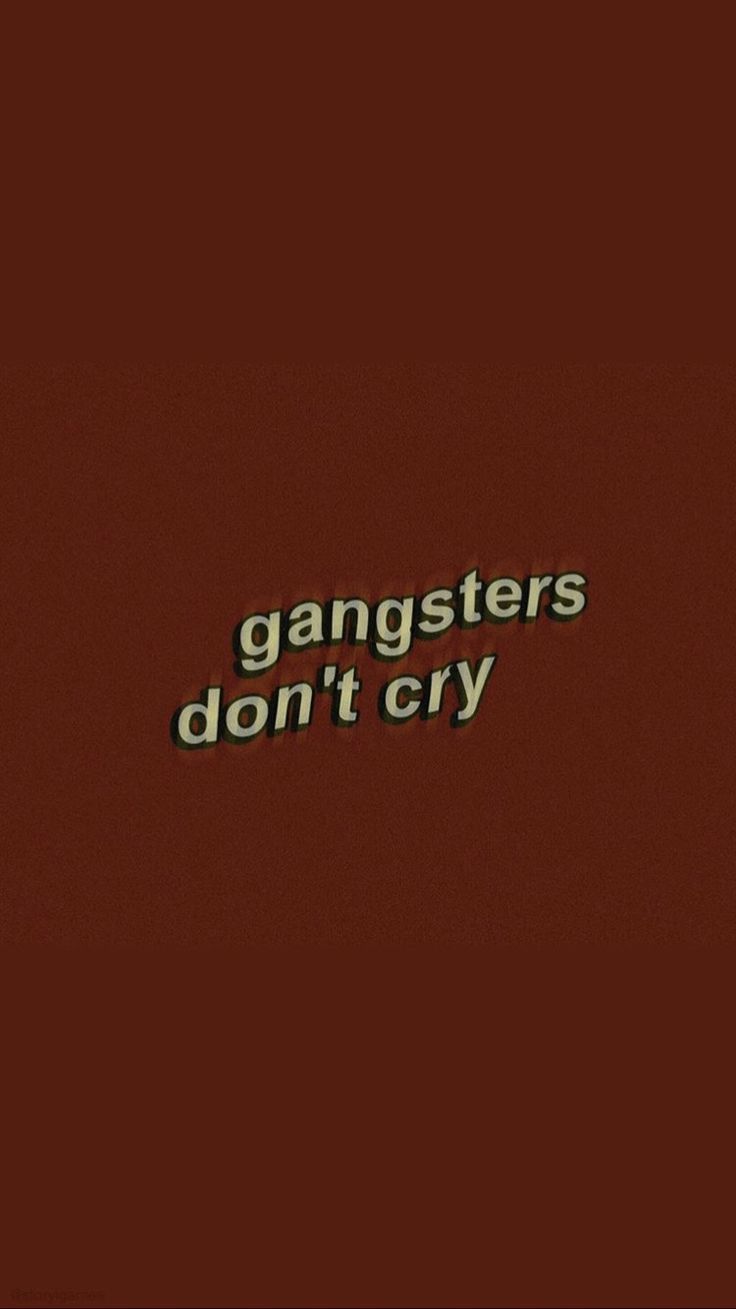 Gangsters don't cry wallpaper iphone maroon red #pride
