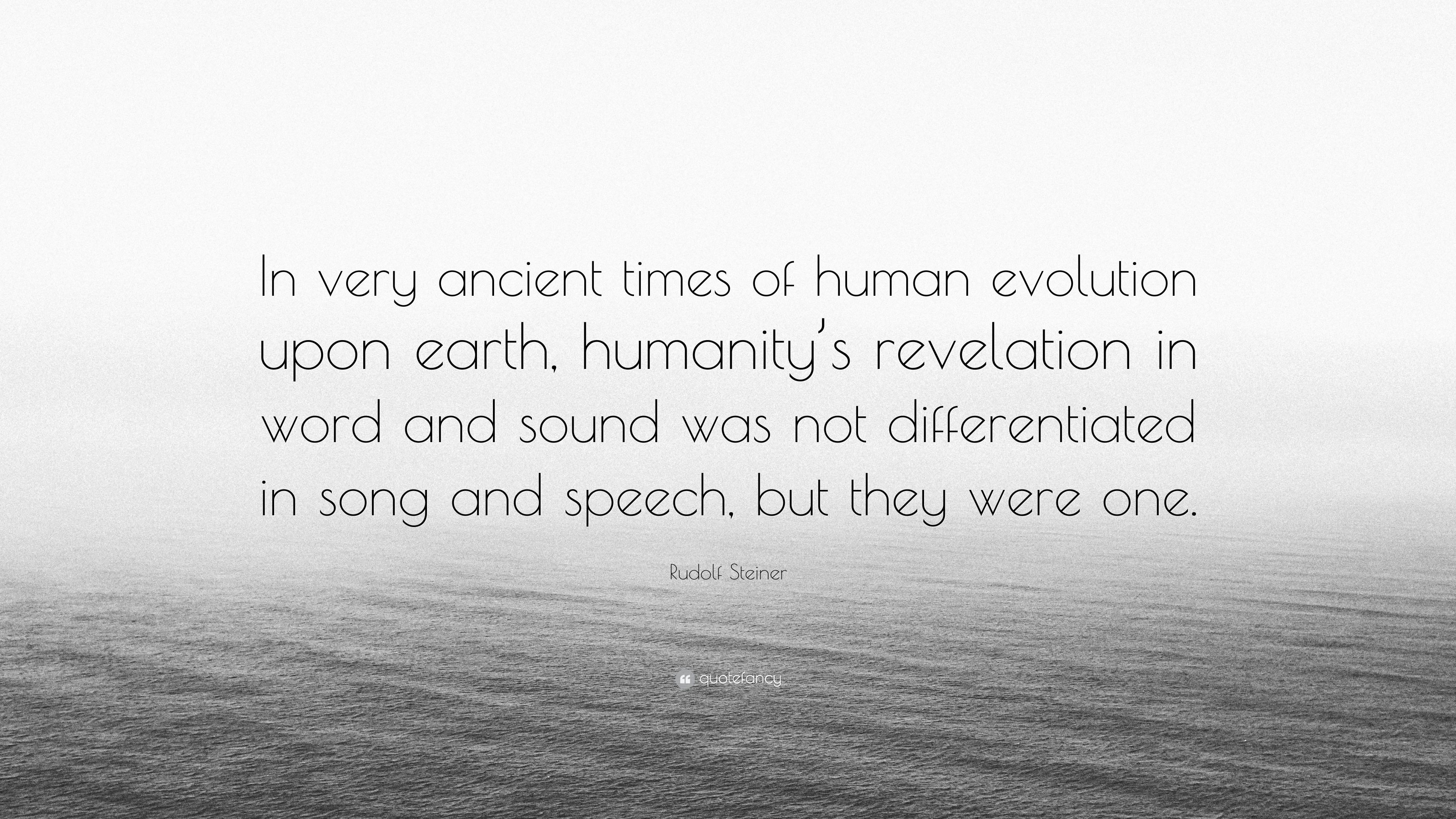Rudolf Steiner Quote: “In very ancient times of human evolution
