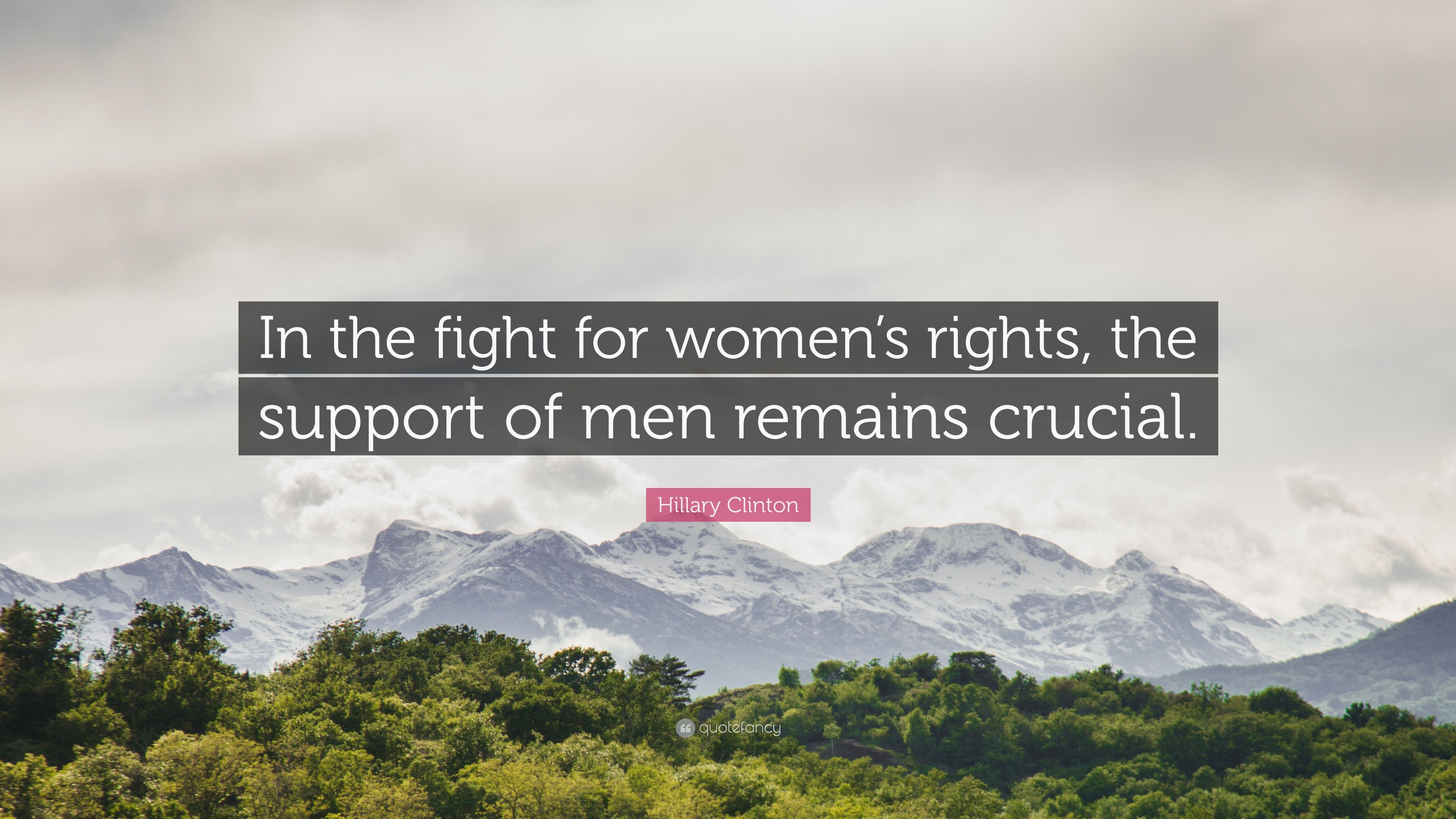 Hillary Clinton Quote: “In the fight for women's rights