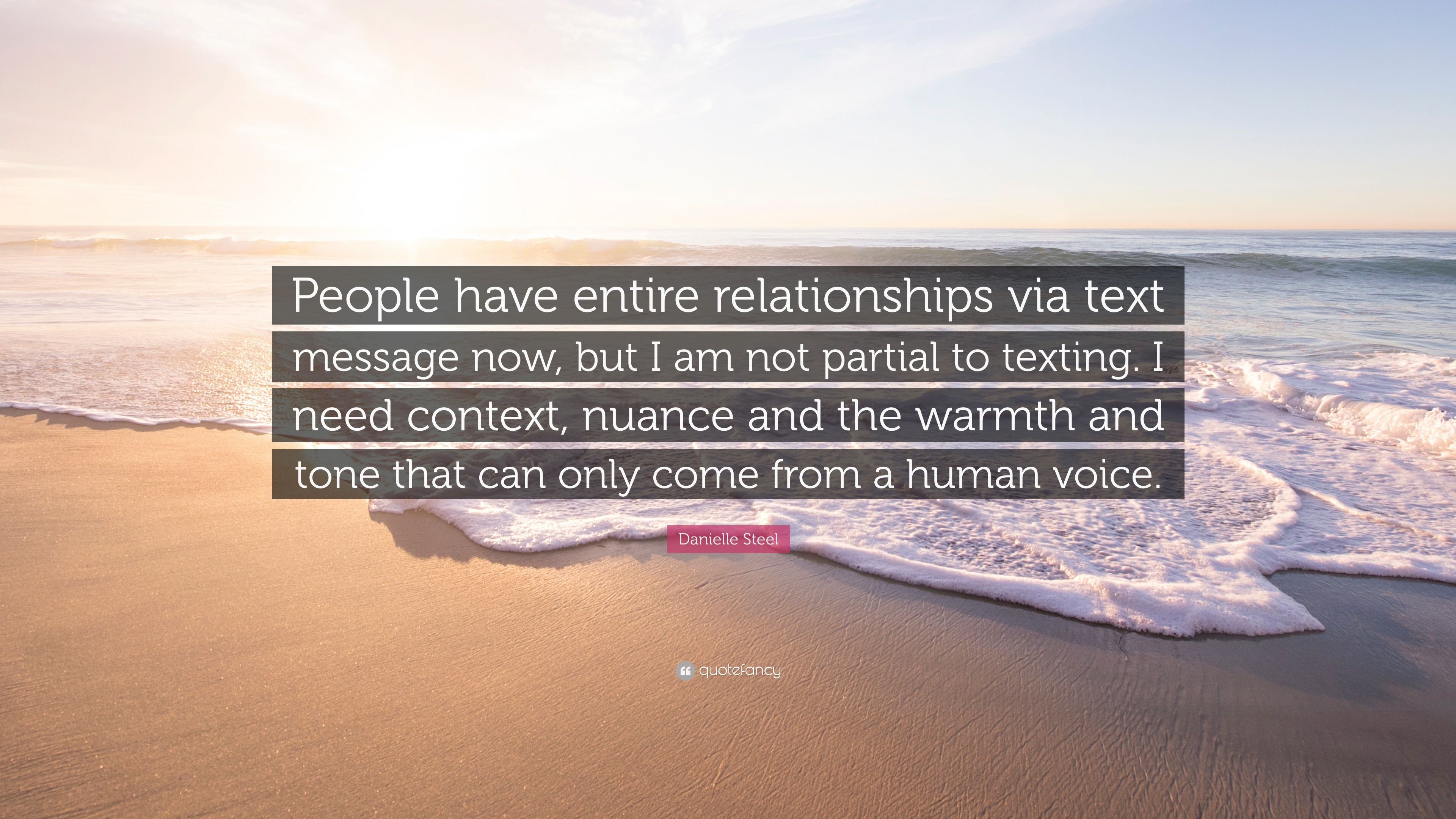 Danielle Steel Quote: “People have entire relationships via text