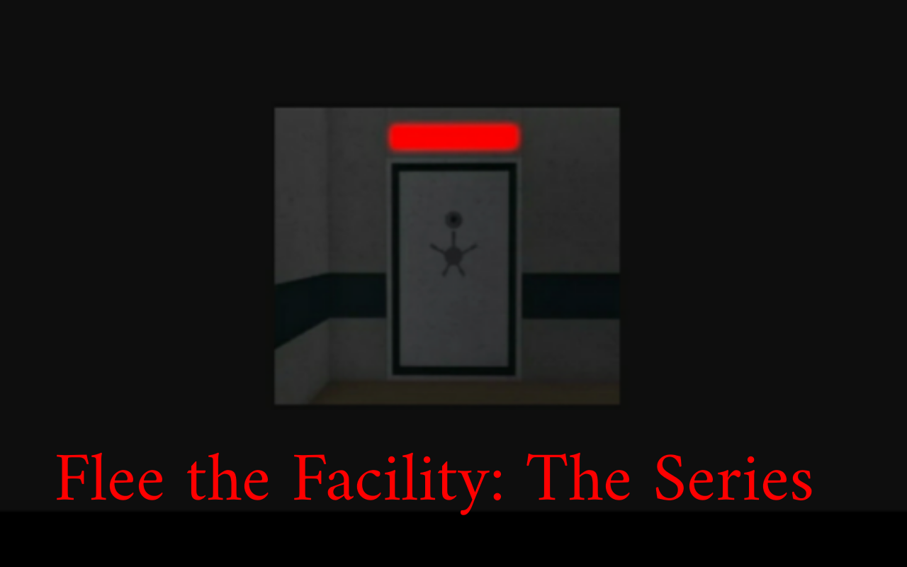 Flee the Facility: The Series