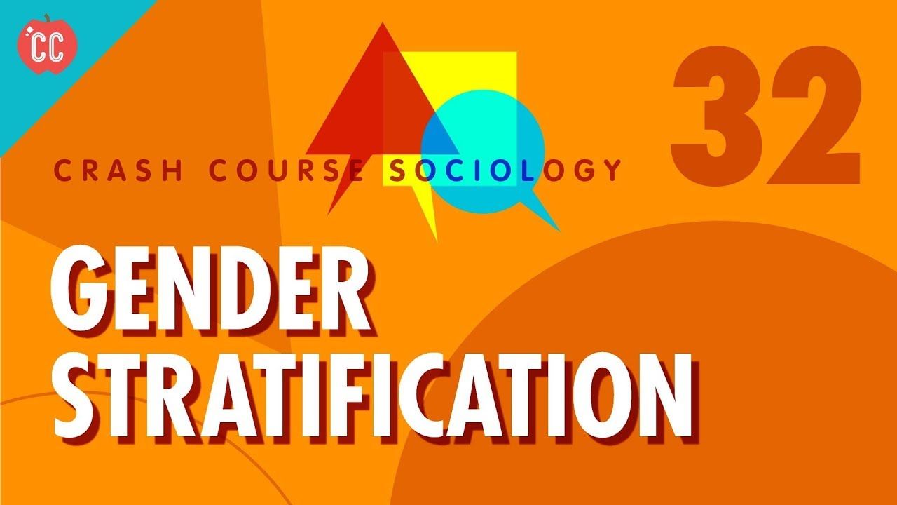 Gender Stratification: Crash Course Sociology